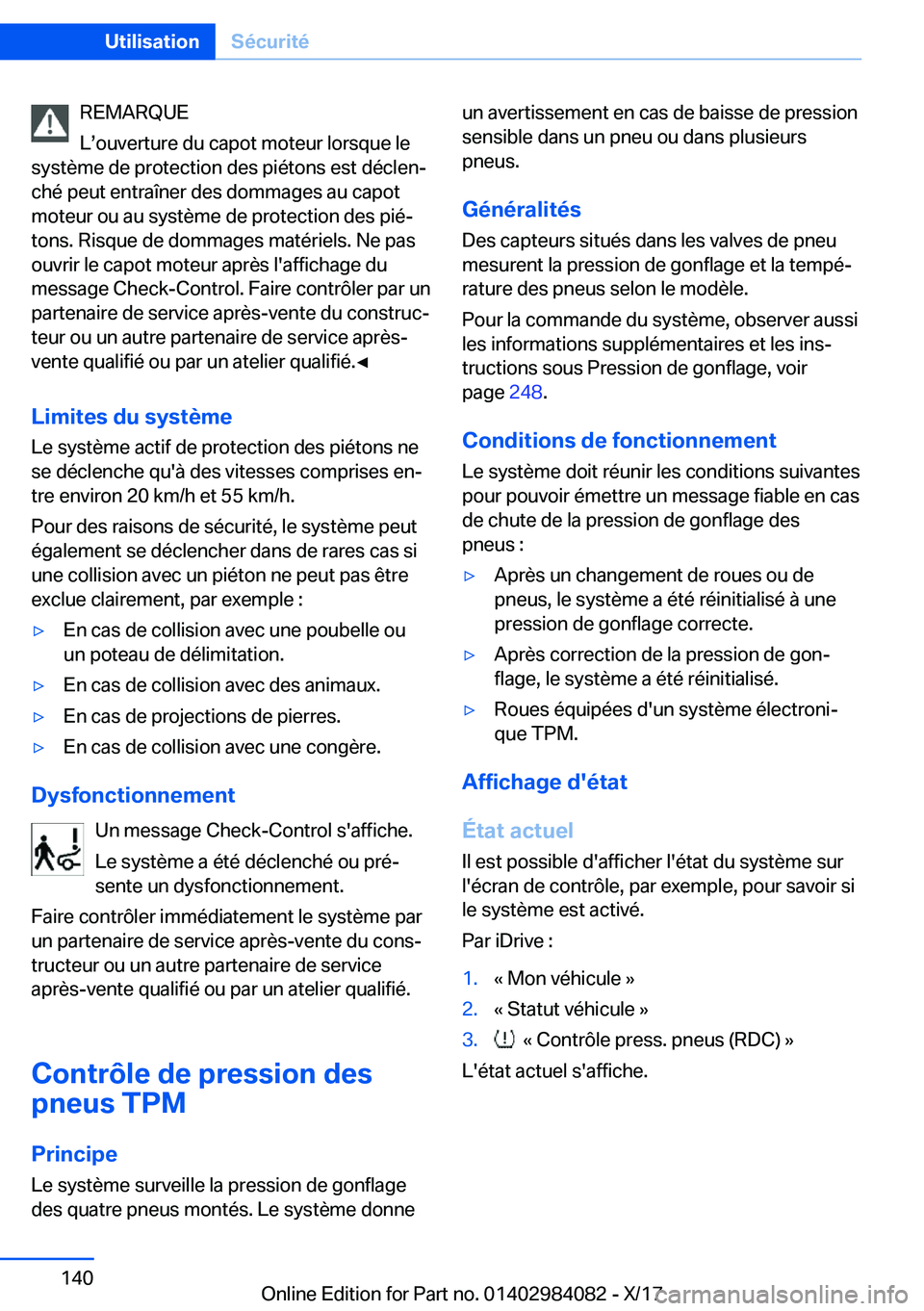 BMW 3 SERIES 2018  Notices Demploi (in French) �R�E�M�A�R�Q�U�E
�Ls�o�u�v�e�r�t�u�r�e� �d�u� �c�a�p�o�t� �m�o�t�e�u�r� �l�o�r�s�q�u�e� �l�e
�s�y�s�t�è�m�e� �d�e� �p�r�o�t�e�c�t�i�o�n� �d�e�s� �p�i�é�t�o�n�s� �e�s�t� �d�é�c�l�e�nj �c�h�é� �p�
