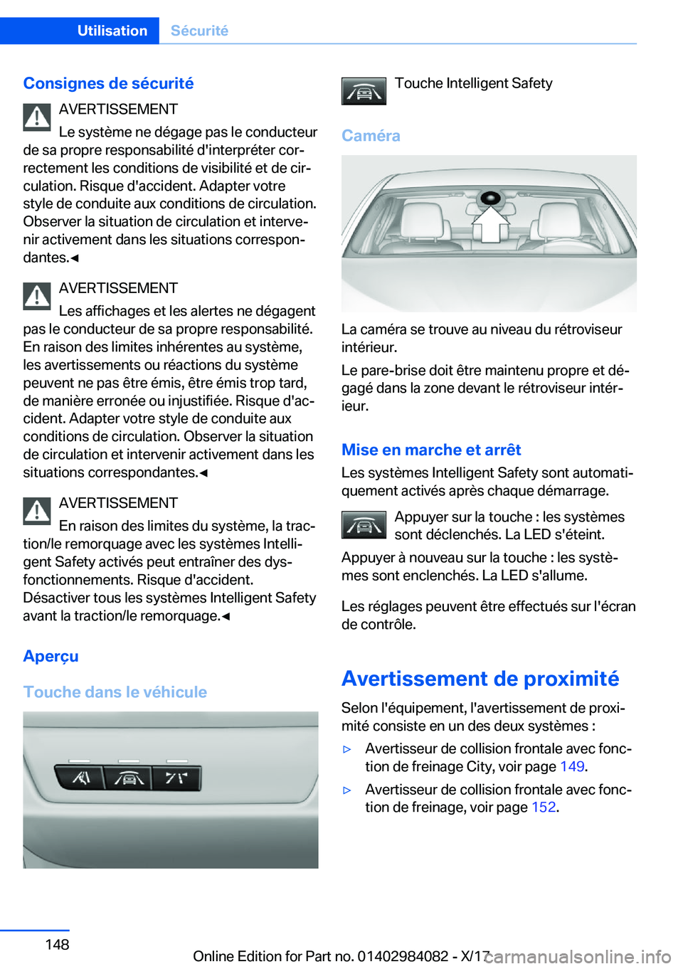 BMW 3 SERIES 2018  Notices Demploi (in French) �C�o�n�s�i�g�n�e�s��d�e��s�é�c�u�r�i�t�é�A�V�E�R�T�I�S�S�E�M�E�N�T
�L�e� �s�y�s�t�è�m�e� �n�e� �d�é�g�a�g�e� �p�a�s� �l�e� �c�o�n�d�u�c�t�e�u�r
�d�e� �s�a� �p�r�o�p�r�e� �r�e�s�p�o�n�s�a�b�i�l�i