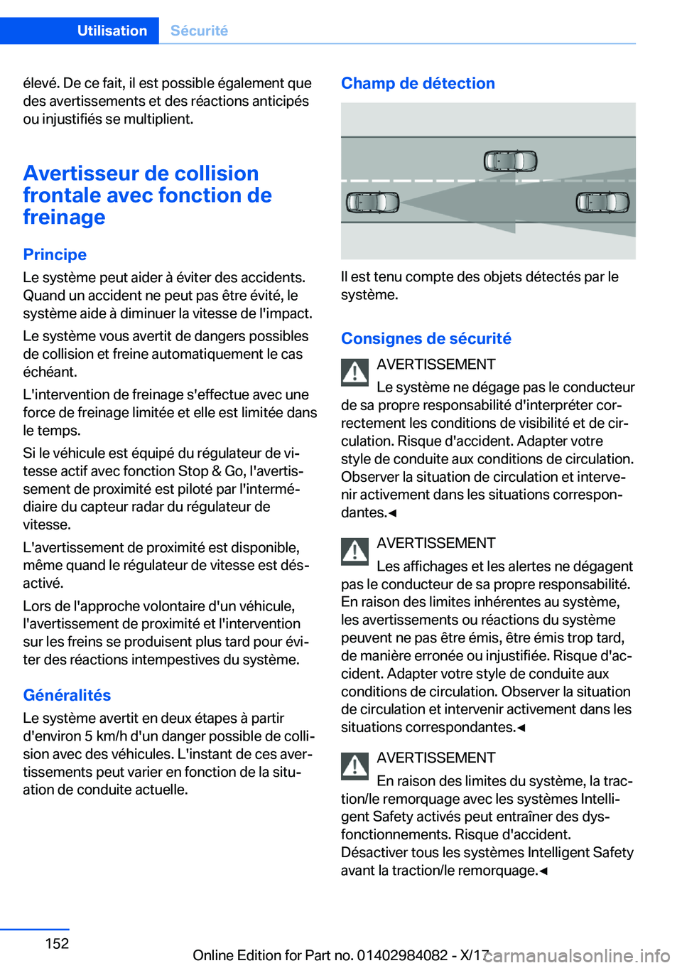 BMW 3 SERIES 2018  Notices Demploi (in French) �é�l�e�v�é�.� �D�e� �c�e� �f�a�i�t�,� �i�l� �e�s�t� �p�o�s�s�i�b�l�e� �é�g�a�l�e�m�e�n�t� �q�u�e�d�e�s� �a�v�e�r�t�i�s�s�e�m�e�n�t�s� �e�t� �d�e�s� �r�é�a�c�t�i�o�n�s� �a�n�t�i�c�i�p�é�s�o�u� �i�