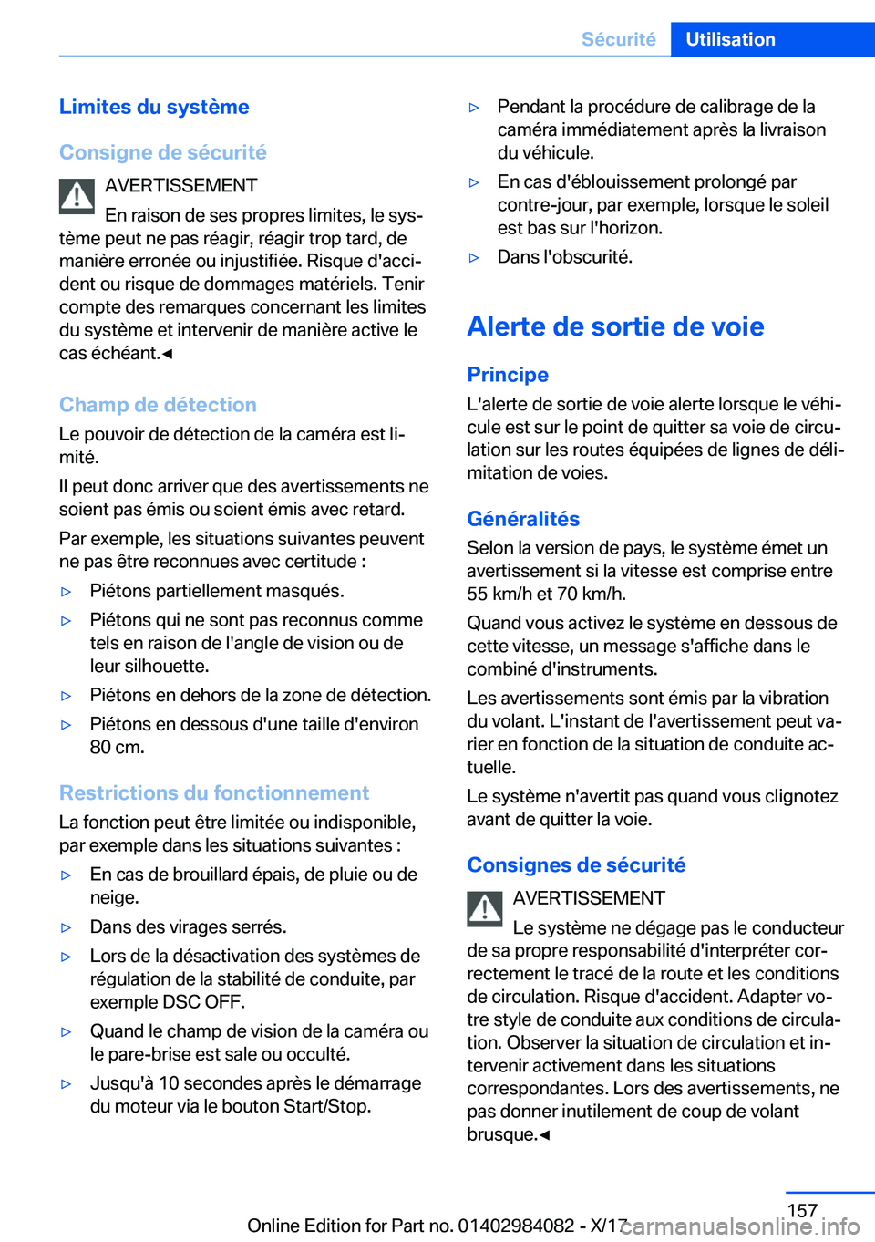 BMW 3 SERIES 2018  Notices Demploi (in French) �L�i�m�i�t�e�s��d�u��s�y�s�t�è�m�e
�C�o�n�s�i�g�n�e��d�e��s�é�c�u�r�i�t�é �A�V�E�R�T�I�S�S�E�M�E�N�T
�E�n� �r�a�i�s�o�n� �d�e� �s�e�s� �p�r�o�p�r�e�s� �l�i�m�i�t�e�s�,� �l�e� �s�y�sj
�t�è�m�e