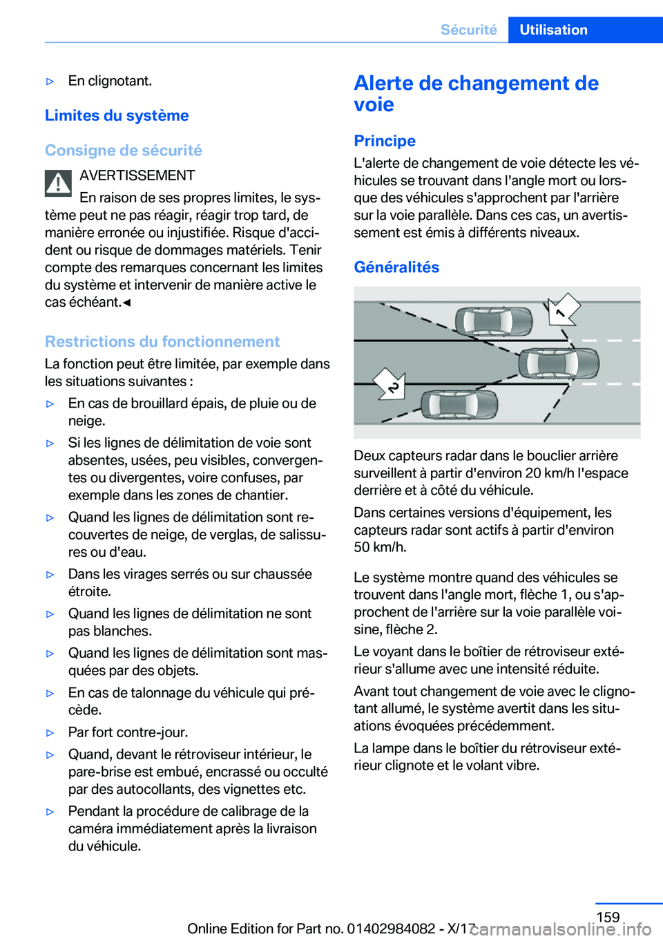 BMW 3 SERIES 2018  Notices Demploi (in French) 'y�E�n� �c�l�i�g�n�o�t�a�n�t�.
�L�i�m�i�t�e�s��d�u��s�y�s�t�è�m�e
�C�o�n�s�i�g�n�e��d�e��s�é�c�u�r�i�t�é �A�V�E�R�T�I�S�S�E�M�E�N�T
�E�n� �r�a�i�s�o�n� �d�e� �s�e�s� �p�r�o�p�r�e�s� �l�i�m�