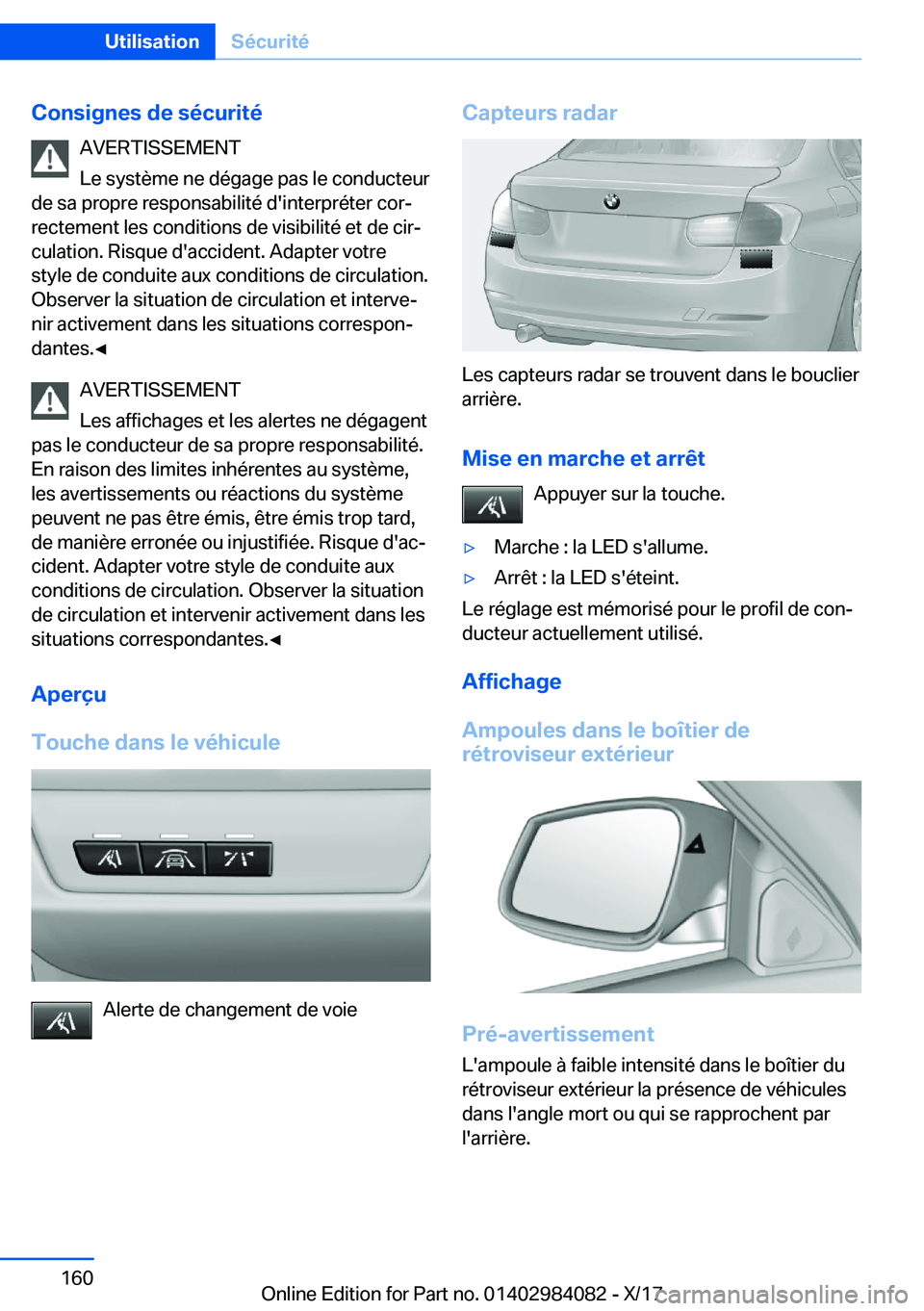BMW 3 SERIES 2018  Notices Demploi (in French) �C�o�n�s�i�g�n�e�s��d�e��s�é�c�u�r�i�t�é�A�V�E�R�T�I�S�S�E�M�E�N�T
�L�e� �s�y�s�t�è�m�e� �n�e� �d�é�g�a�g�e� �p�a�s� �l�e� �c�o�n�d�u�c�t�e�u�r
�d�e� �s�a� �p�r�o�p�r�e� �r�e�s�p�o�n�s�a�b�i�l�i
