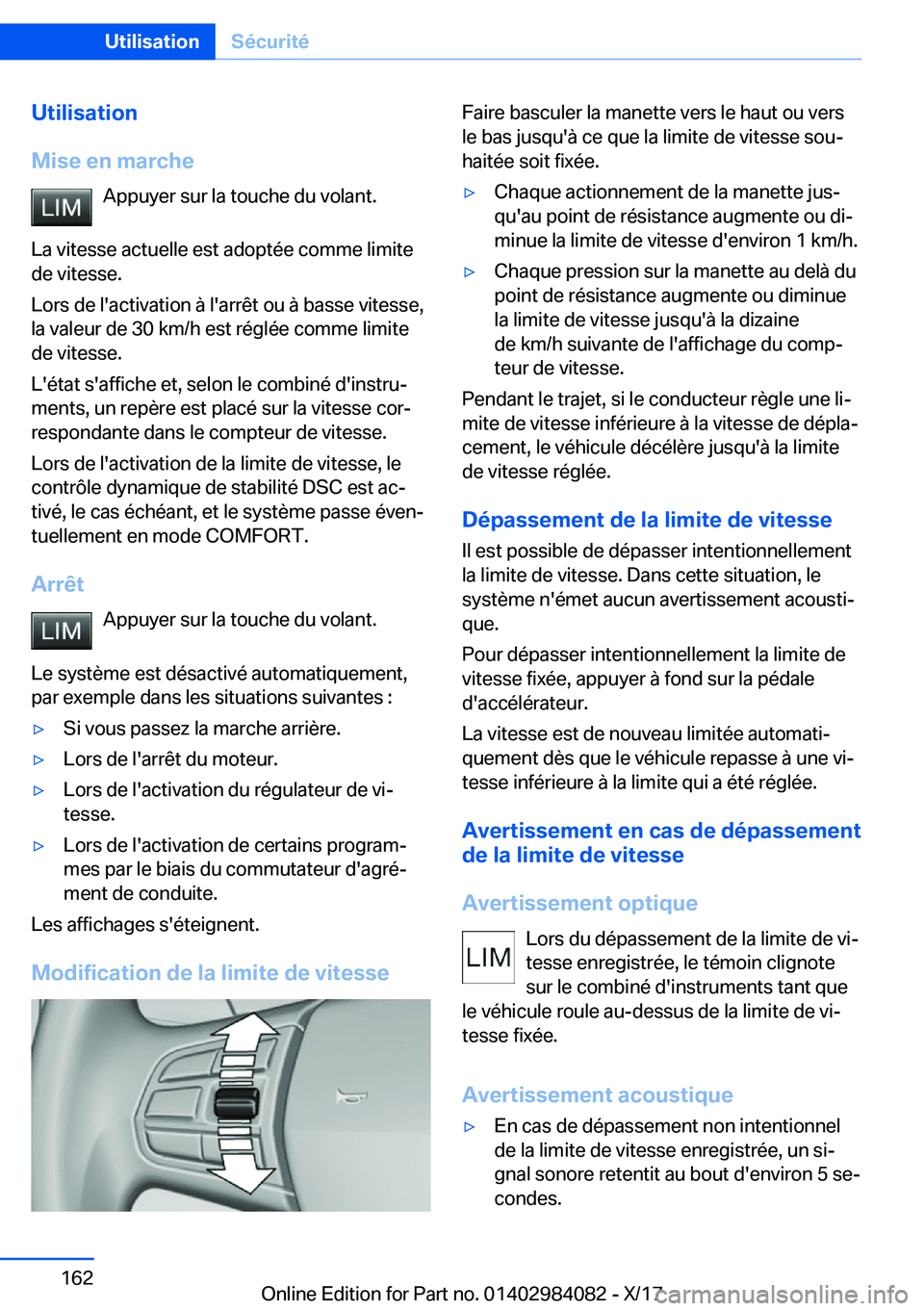 BMW 3 SERIES 2018  Notices Demploi (in French) �U�t�i�l�i�s�a�t�i�o�n
�M�i�s�e��e�n��m�a�r�c�h�e �A�p�p�u�y�e�r� �s�u�r� �l�a� �t�o�u�c�h�e� �d�u� �v�o�l�a�n�t�.
�L�a� �v�i�t�e�s�s�e� �a�c�t�u�e�l�l�e� �e�s�t� �a�d�o�p�t�é�e� �c�o�m�m�e� �l�i�m