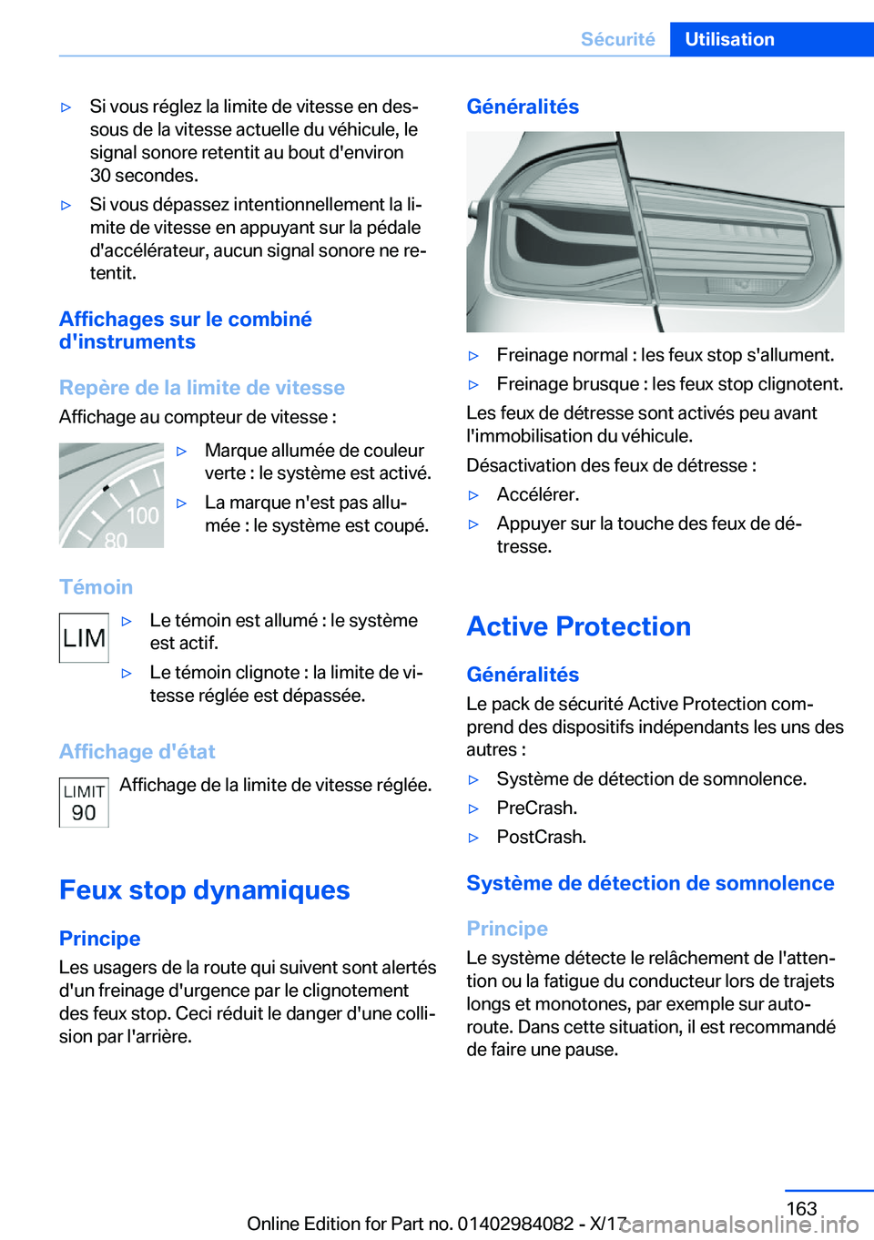 BMW 3 SERIES 2018  Notices Demploi (in French) 'y�S�i� �v�o�u�s� �r�é�g�l�e�z� �l�a� �l�i�m�i�t�e� �d�e� �v�i�t�e�s�s�e� �e�n� �d�e�sj
�s�o�u�s� �d�e� �l�a� �v�i�t�e�s�s�e� �a�c�t�u�e�l�l�e� �d�u� �v�é�h�i�c�u�l�e�,� �l�e
�s�i�g�n�a�l� �s�o