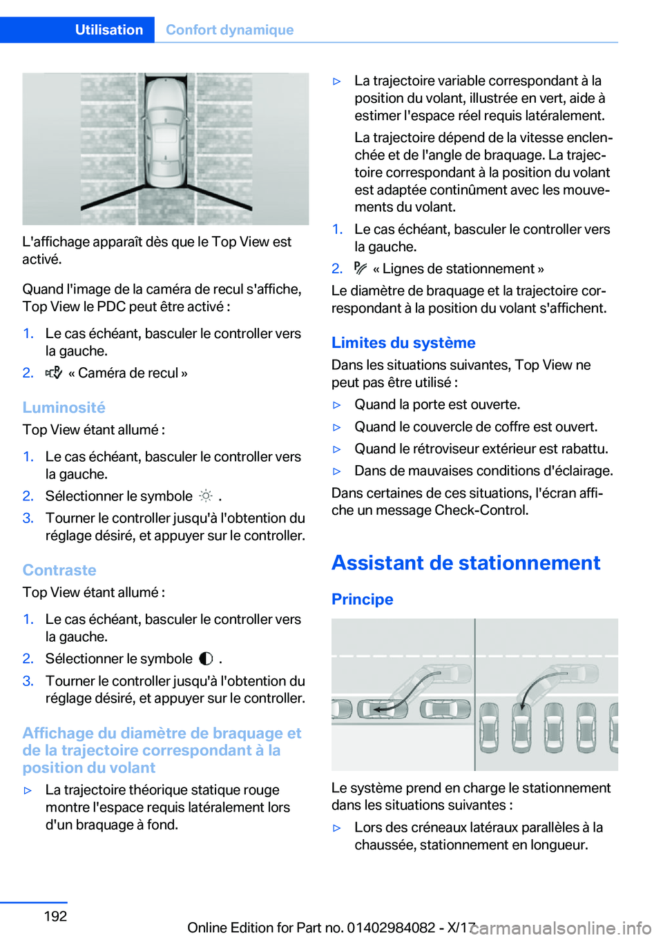 BMW 3 SERIES 2018  Notices Demploi (in French) �L�'�a�f�f�i�c�h�a�g�e� �a�p�p�a�r�a�î�t� �d�è�s� �q�u�e� �l�e� �T�o�p� �V�i�e�w� �e�s�t�a�c�t�i�v�é�.
�Q�u�a�n�d� �l�'�i�m�a�g�e� �d�e� �l�a� �c�a�m�é�r�a� �d�e� �r�e�c�u�l� �s�'�a�f�