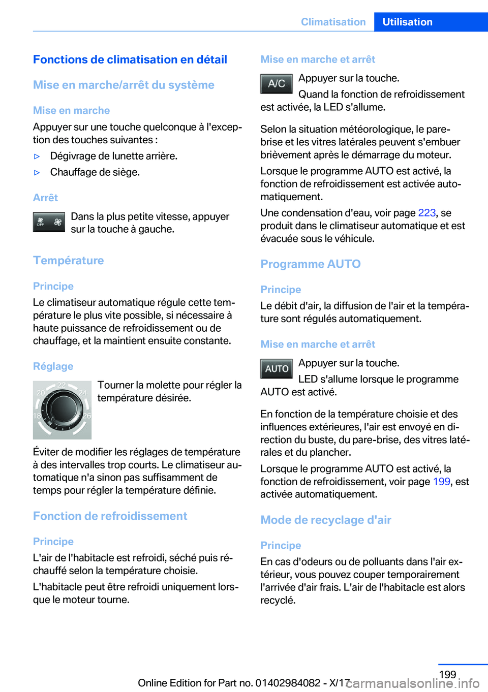 BMW 3 SERIES 2018  Notices Demploi (in French) �F�o�n�c�t�i�o�n�s��d�e��c�l�i�m�a�t�i�s�a�t�i�o�n��e�n��d�é�t�a�i�l
�M�i�s�e��e�n��m�a�r�c�h�e�/�a�r�r�ê�t��d�u��s�y�s�t�è�m�e �M�i�s�e��e�n��m�a�r�c�h�e
�A�p�p�u�y�e�r� �s�u�r� �u�n�e� 