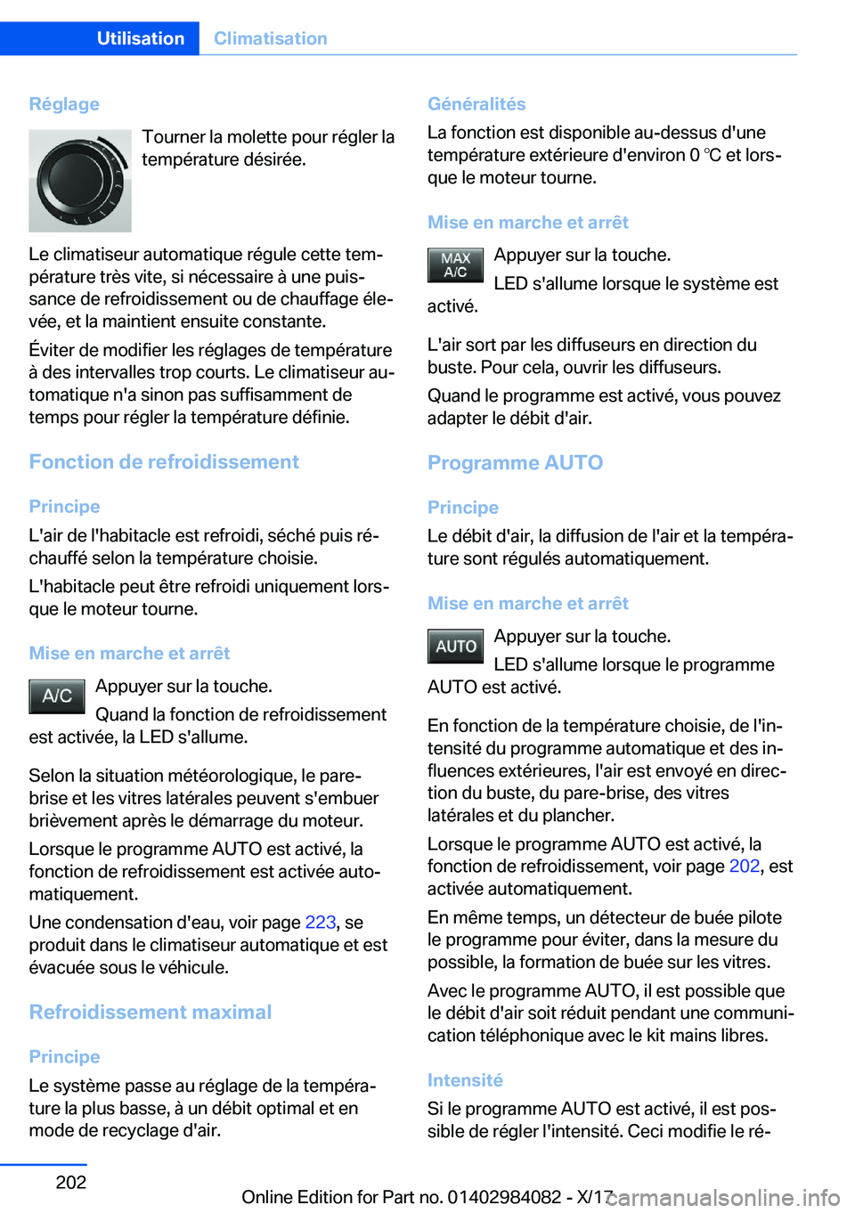 BMW 3 SERIES 2018  Notices Demploi (in French) �R�é�g�l�a�g�e�T�o�u�r�n�e�r� �l�a� �m�o�l�e�t�t�e� �p�o�u�r� �r�é�g�l�e�r� �l�a
�t�e�m�p�é�r�a�t�u�r�e� �d�é�s�i�r�é�e�.
�L�e� �c�l�i�m�a�t�i�s�e�u�r� �a�u�t�o�m�a�t�i�q�u�e� �r�é�g�u�l�e� �c�e