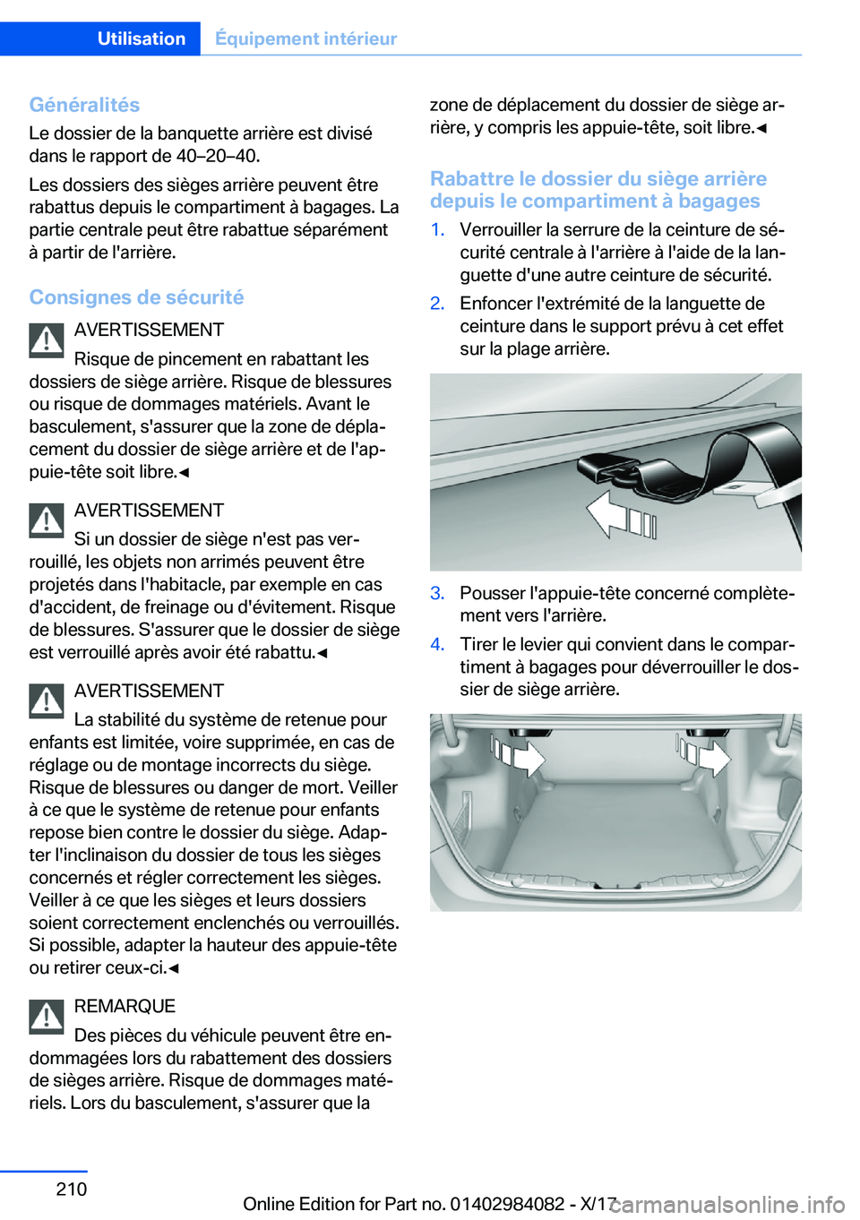 BMW 3 SERIES 2018  Notices Demploi (in French) �G�é�n�é�r�a�l�i�t�é�s
�L�e� �d�o�s�s�i�e�r� �d�e� �l�a� �b�a�n�q�u�e�t�t�e� �a�r�r�i�è�r�e� �e�s�t� �d�i�v�i�s�é
�d�a�n�s� �l�e� �r�a�p�p�o�r�t� �d�e� �4�0m�2�0m�4�0�.
�L�e�s� �d�o�s�s�i�e�r�s