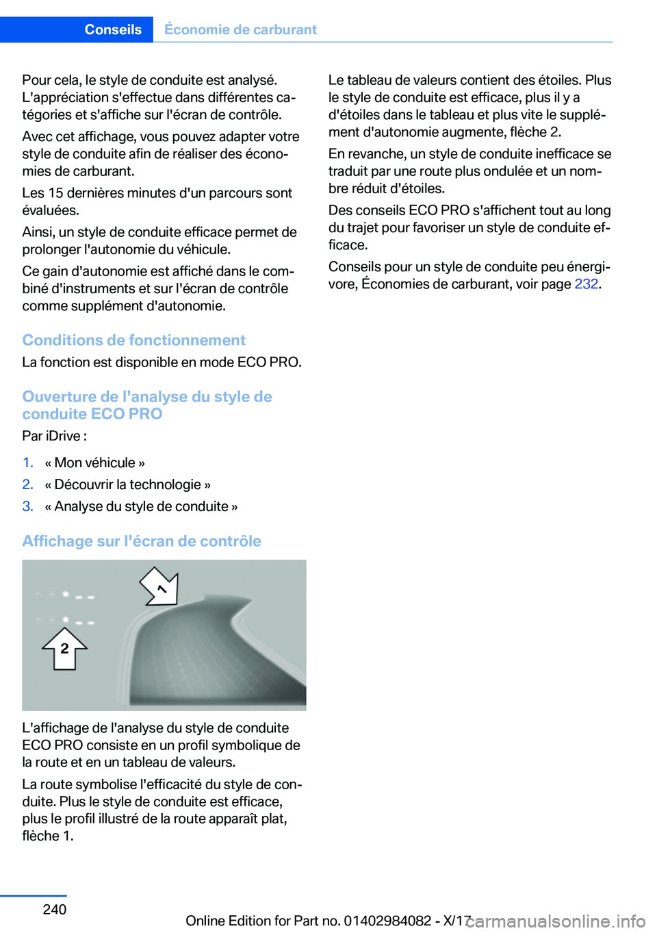 BMW 3 SERIES 2018  Notices Demploi (in French) �P�o�u�r� �c�e�l�a�,� �l�e� �s�t�y�l�e� �d�e� �c�o�n�d�u�i�t�e� �e�s�t� �a�n�a�l�y�s�é�.�L�'�a�p�p�r�é�c�i�a�t�i�o�n� �s�'�e�f�f�e�c�t�u�e� �d�a�n�s� �d�i�f�f�é�r�e�n�t�e�s� �c�aj�t�é�g�o