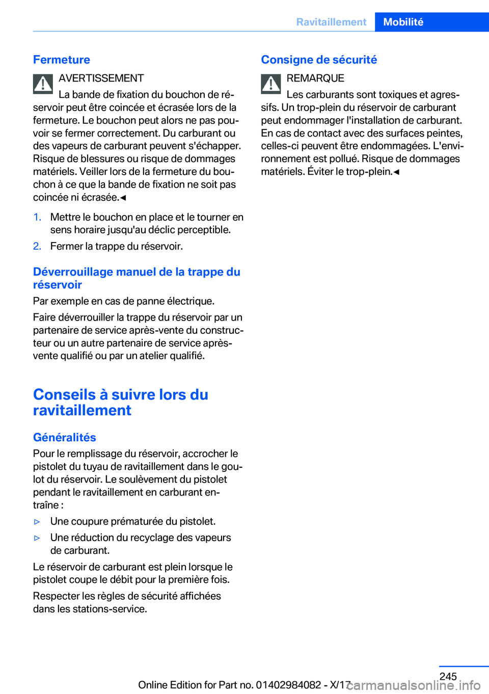 BMW 3 SERIES 2018  Notices Demploi (in French) �F�e�r�m�e�t�u�r�e�A�V�E�R�T�I�S�S�E�M�E�N�T
�L�a� �b�a�n�d�e� �d�e� �f�i�x�a�t�i�o�n� �d�u� �b�o�u�c�h�o�n� �d�e� �r�éj
�s�e�r�v�o�i�r� �p�e�u�t� �ê�t�r�e� �c�o�i�n�c�é�e� �e�t� �é�c�r�a�s�é�e�