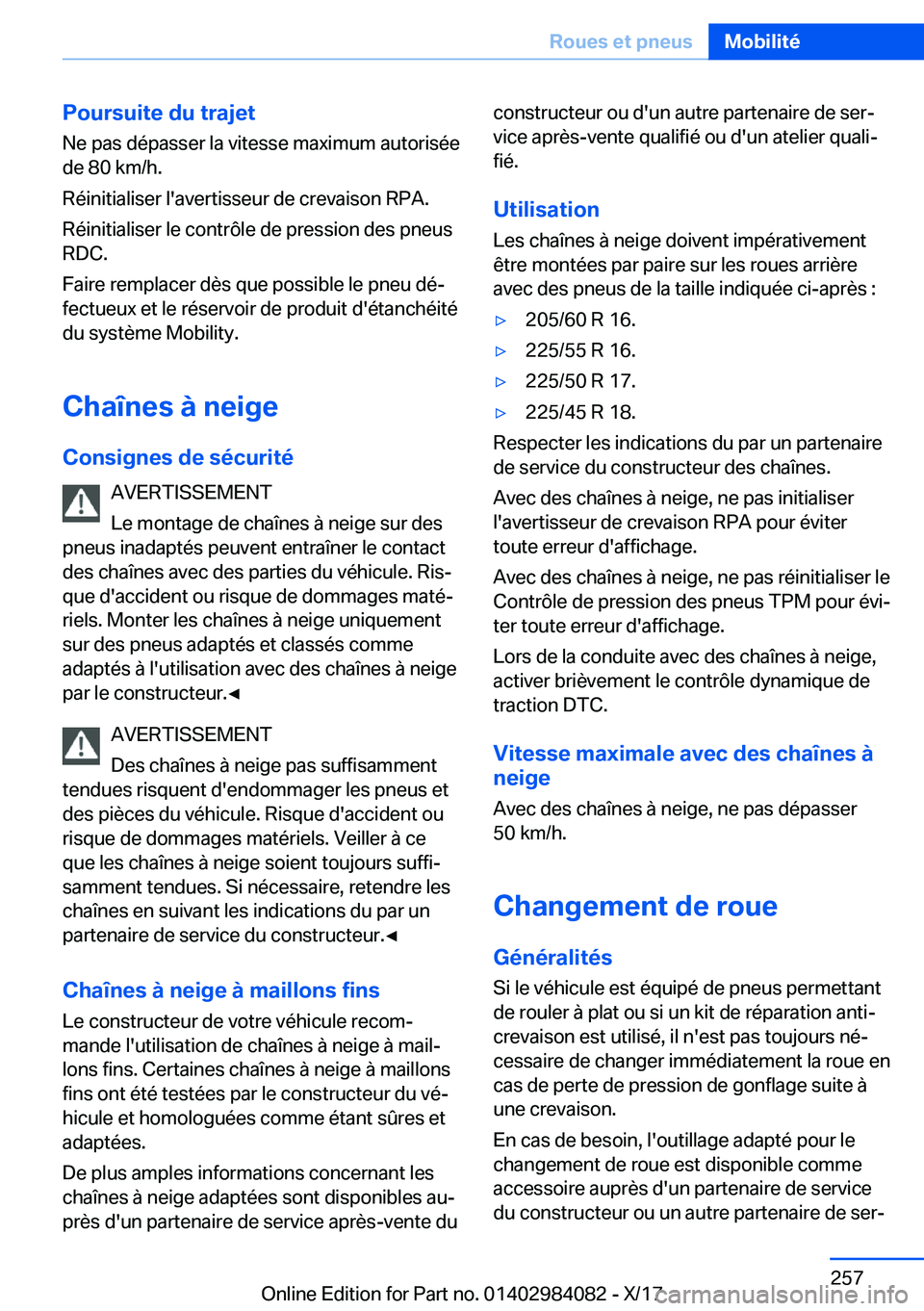 BMW 3 SERIES 2018  Notices Demploi (in French) �P�o�u�r�s�u�i�t�e��d�u��t�r�a�j�e�t�N�e� �p�a�s� �d�é�p�a�s�s�e�r� �l�a� �v�i�t�e�s�s�e� �m�a�x�i�m�u�m� �a�u�t�o�r�i�s�é�e�d�e� �8�0� �k�m�/�h�.
�R�é�i�n�i�t�i�a�l�i�s�e�r� �l�'�a�v�e�r�t�i