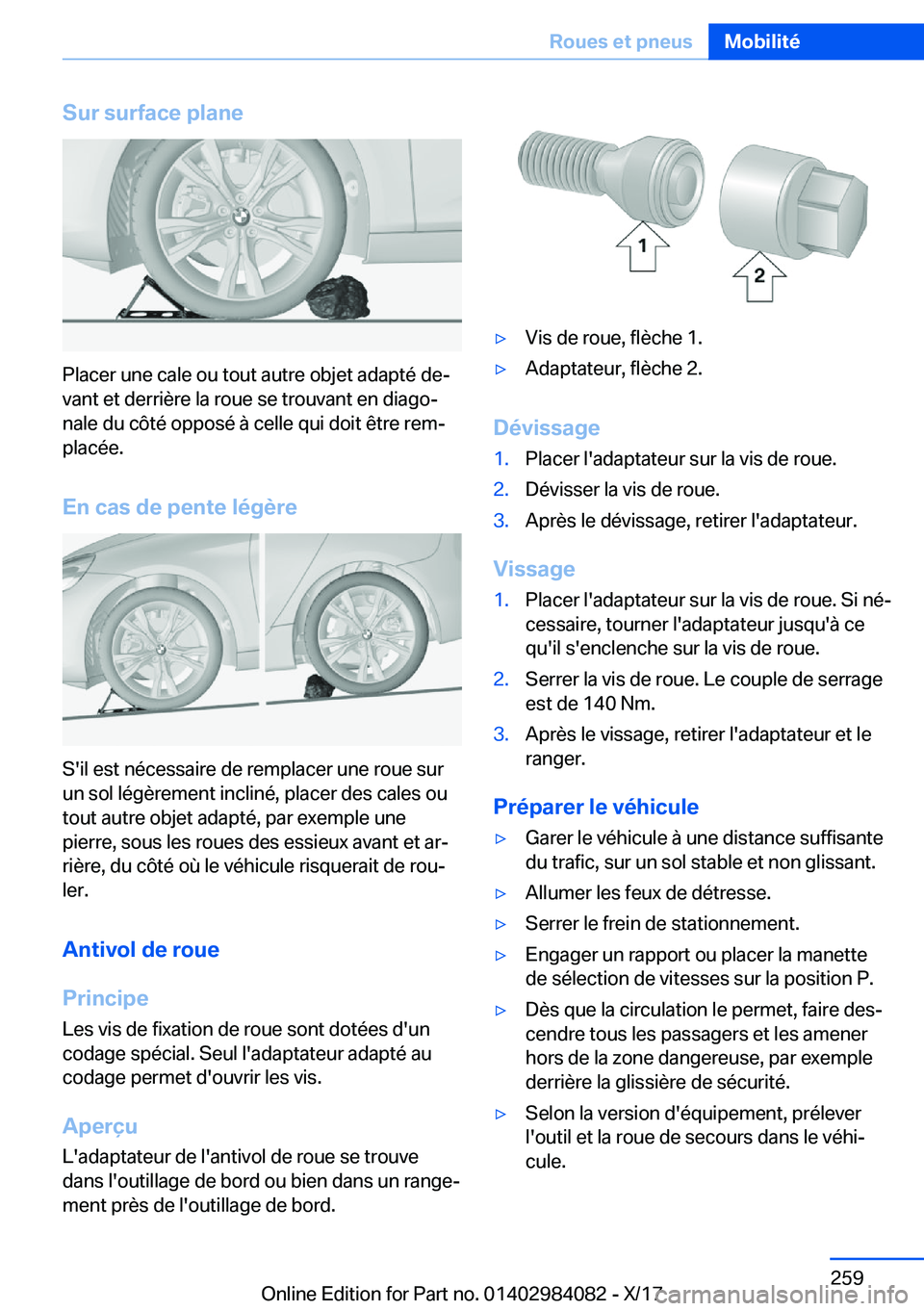 BMW 3 SERIES 2018  Notices Demploi (in French) �S�u�r��s�u�r�f�a�c�e��p�l�a�n�e
�P�l�a�c�e�r� �u�n�e� �c�a�l�e� �o�u� �t�o�u�t� �a�u�t�r�e� �o�b�j�e�t� �a�d�a�p�t�é� �d�ej�v�a�n�t� �e�t� �d�e�r�r�i�è�r�e� �l�a� �r�o�u�e� �s�e� �t�r�o�u�v�a�n�