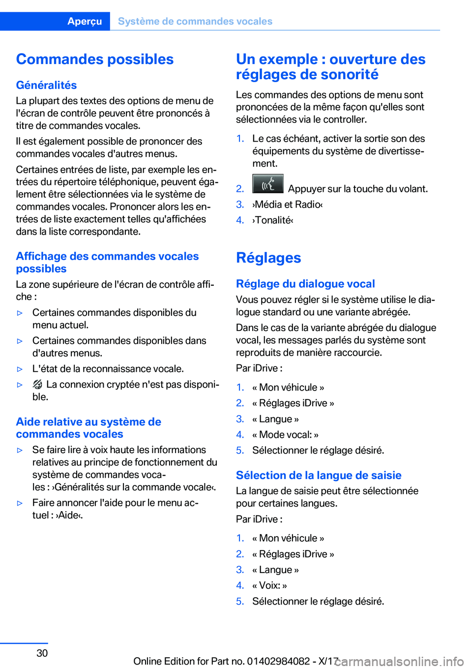 BMW 3 SERIES 2018  Notices Demploi (in French) �C�o�m�m�a�n�d�e�s��p�o�s�s�i�b�l�e�s�G�é�n�é�r�a�l�i�t�é�s
�L�a� �p�l�u�p�a�r�t� �d�e�s� �t�e�x�t�e�s� �d�e�s� �o�p�t�i�o�n�s� �d�e� �m�e�n�u� �d�e �l�'�é�c�r�a�n� �d�e� �c�o�n�t�r�