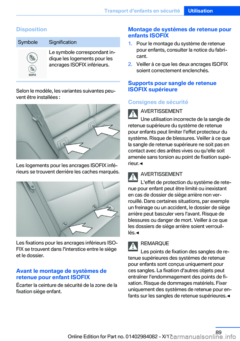 BMW 3 SERIES 2018  Notices Demploi (in French) �D�i�s�p�o�s�i�t�i�o�n�S�y�m�b�o�l�e�S�i�g�n�i�f�i�c�a�t�i�o�n�L�e� �s�y�m�b�o�l�e� �c�o�r�r�e�s�p�o�n�d�a�n�t� �i�nj
�d�i�q�u�e� �l�e�s� �l�o�g�e�m�e�n�t�s� �p�o�u�r� �l�e�s
�a�n�c�r�a�g�e�s� �I�S�O