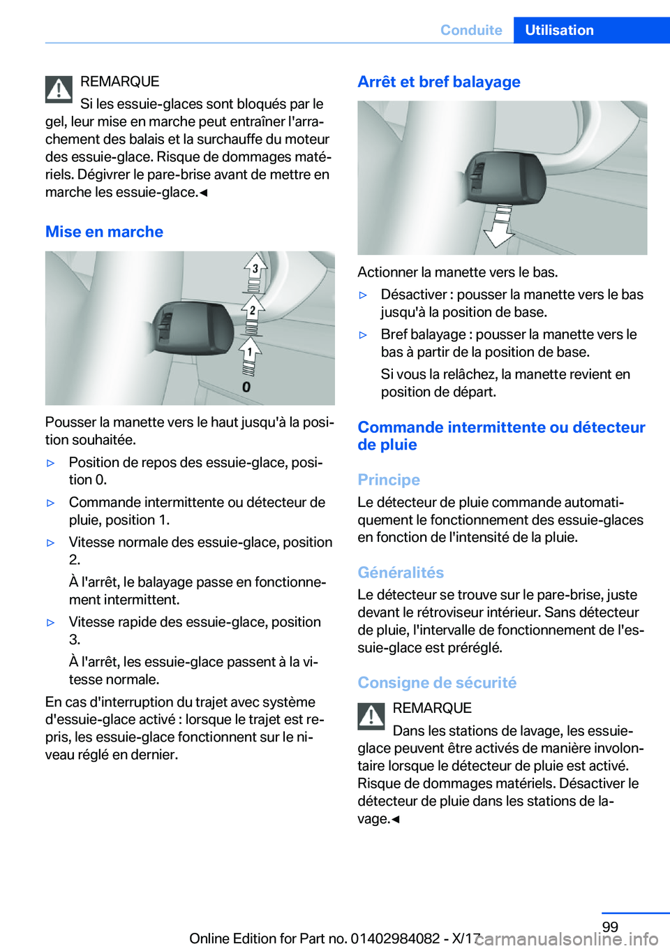 BMW 3 SERIES 2018  Notices Demploi (in French) �R�E�M�A�R�Q�U�E
�S�i� �l�e�s� �e�s�s�u�i�e�-�g�l�a�c�e�s� �s�o�n�t� �b�l�o�q�u�é�s� �p�a�r� �l�e
�g�e�l�,� �l�e�u�r� �m�i�s�e� �e�n� �m�a�r�c�h�e� �p�e�u�t� �e�n�t�r�a�î�n�e�r� �l�'�a�r�r�aj
�