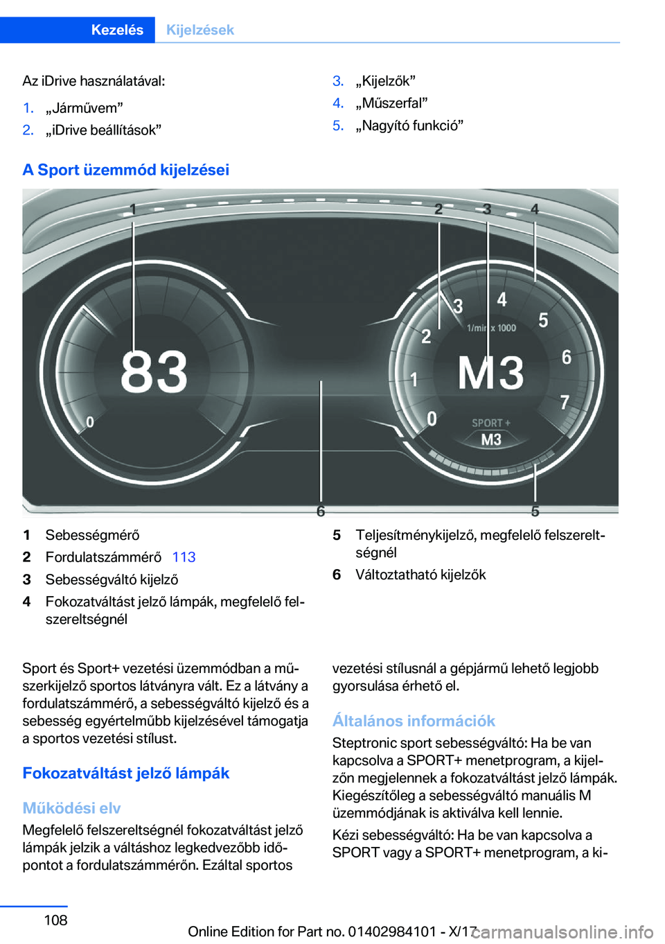 BMW 3 SERIES 2018  Kezelési útmutató (in Hungarian) �A�z� �i�D�r�i�v�e� �h�a�s�z�n�