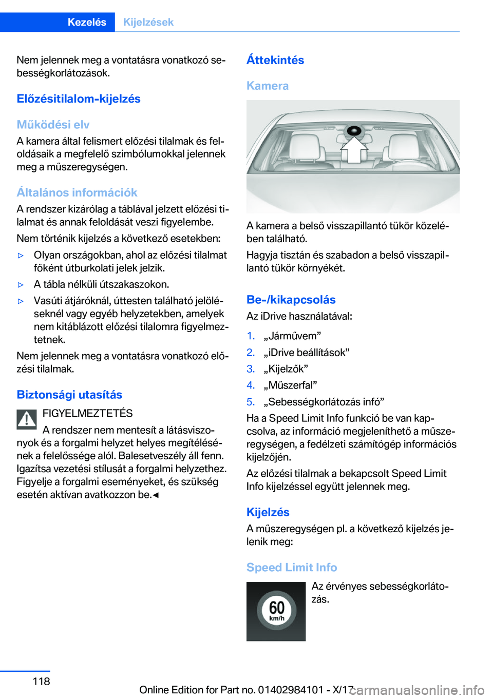 BMW 3 SERIES 2018  Kezelési útmutató (in Hungarian) �N�e�m� �j�e�l�e�n�n�e�k� �m�e�g� �a� �v�o�n�t�a�t�