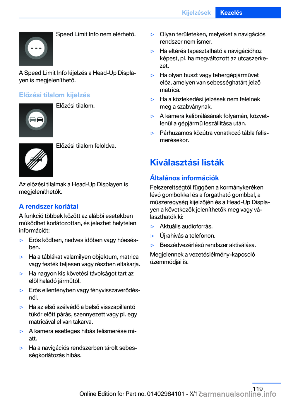 BMW 3 SERIES 2018  Kezelési útmutató (in Hungarian) �S�p�e�e�d� �L�i�m�i�t� �I�n�f�o� �n�e�m� �e�l�