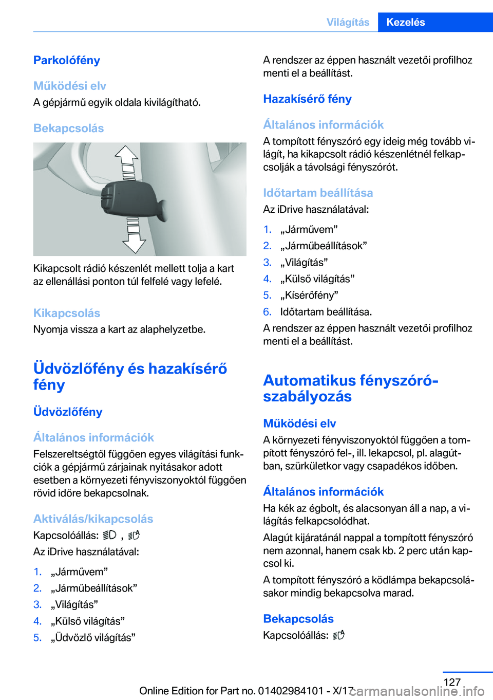 BMW 3 SERIES 2018  Kezelési útmutató (in Hungarian) �P�a�r�k�o�l�
