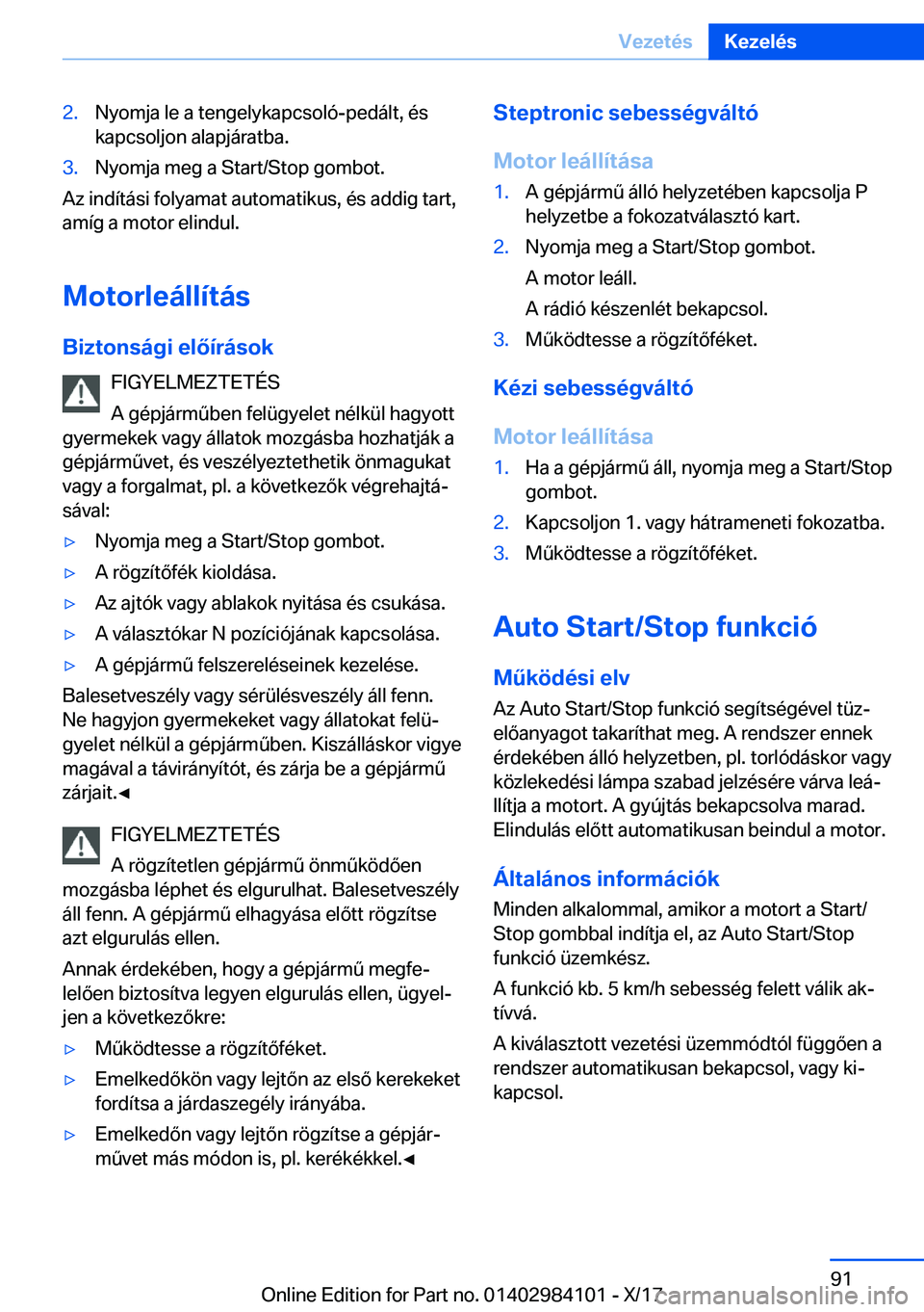 BMW 3 SERIES 2018  Kezelési útmutató (in Hungarian) �2�.�N�y�o�m�j�a� �l�e� �a� �t�e�n�g�e�l�y�k�a�p�c�s�o�l�
