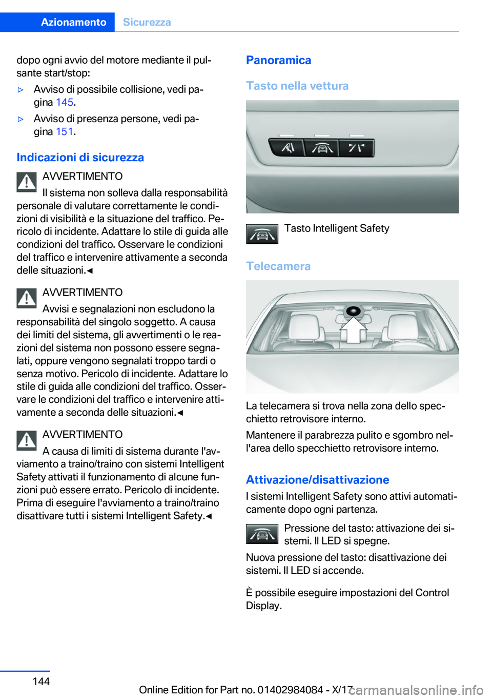 BMW 3 SERIES 2018  Libretti Di Uso E manutenzione (in Italian) �d�o�p�o� �o�g�n�i� �a�v�v�i�o� �d�e�l� �m�o�t�o�r�e� �m�e�d�i�a�n�t�e� �i�l� �p�u�lª�s�a�n�t�e� �s�t�a�r�t�/�s�t�o�p�:'y�A�v�v�i�s�o� �d�i� �p�o�s�s�i�b�i�l�e� �c�o�l�l�i�s�i�o�n�e�,� �v�e�d�i�