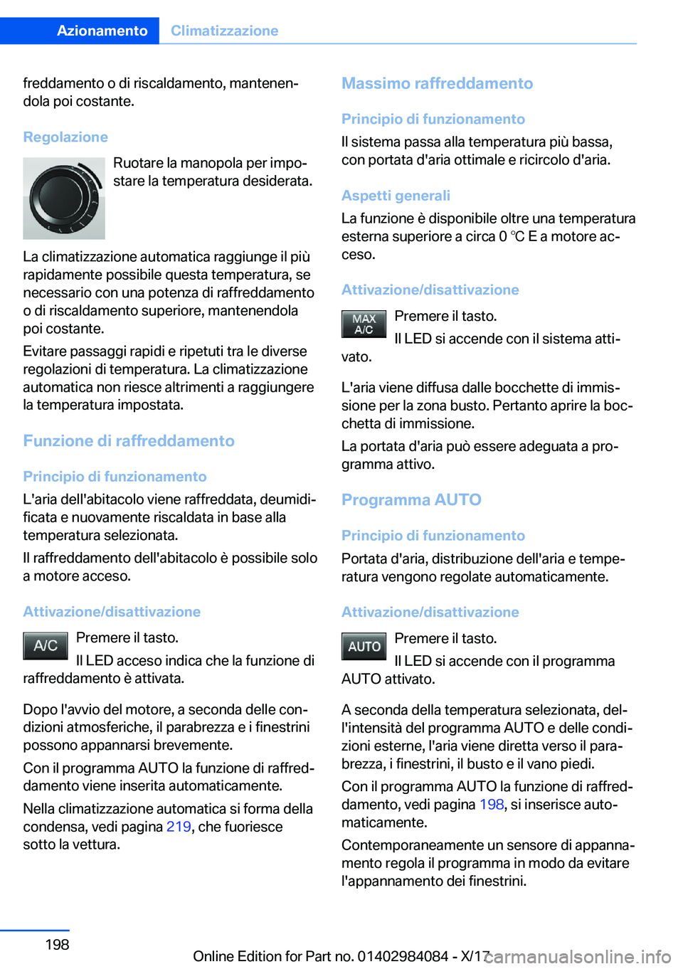 BMW 3 SERIES 2018  Libretti Di Uso E manutenzione (in Italian) �f�r�e�d�d�a�m�e�n�t�o� �o� �d�i� �r�i�s�c�a�l�d�a�m�e�n�t�o�,� �m�a�n�t�e�n�e�nª
�d�o�l�a� �p�o�i� �c�o�s�t�a�n�t�e�.
�R�e�g�o�l�a�z�i�o�n�e �R�u�o�t�a�r�e� �l�a� �m�a�n�o�p�o�l�a� �p�e�r� �i�m�p�o