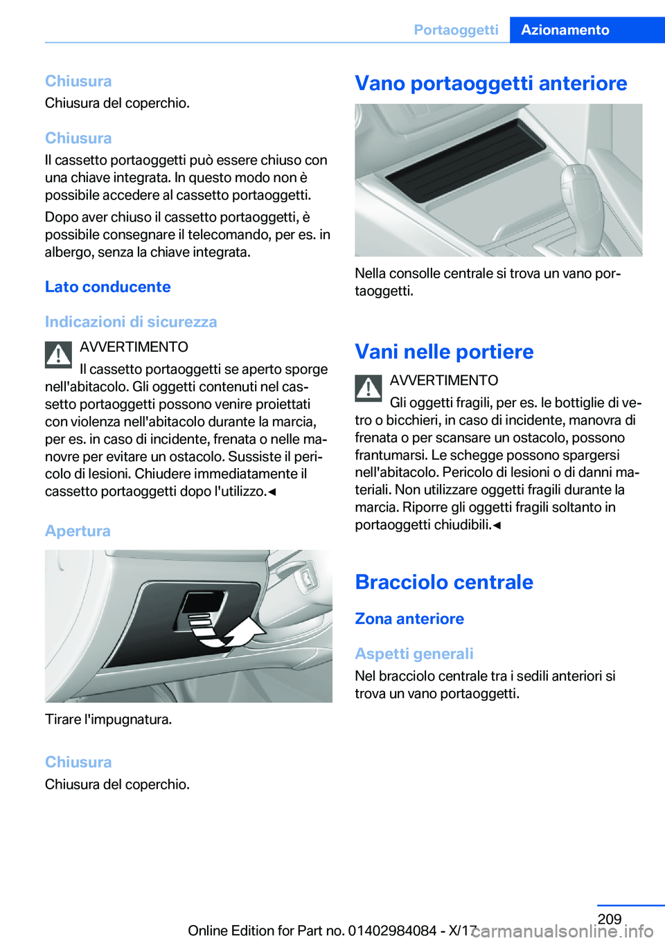 BMW 3 SERIES 2018  Libretti Di Uso E manutenzione (in Italian) �C�h�i�u�s�u�r�a
�C�h�i�u�s�u�r�a� �d�e�l� �c�o�p�e�r�c�h�i�o�.
�C�h�i�u�s�u�r�a �I�l� �c�a�s�s�e�t�t�o� �p�o�r�t�a�o�g�g�e�t�t�i� �p�u�