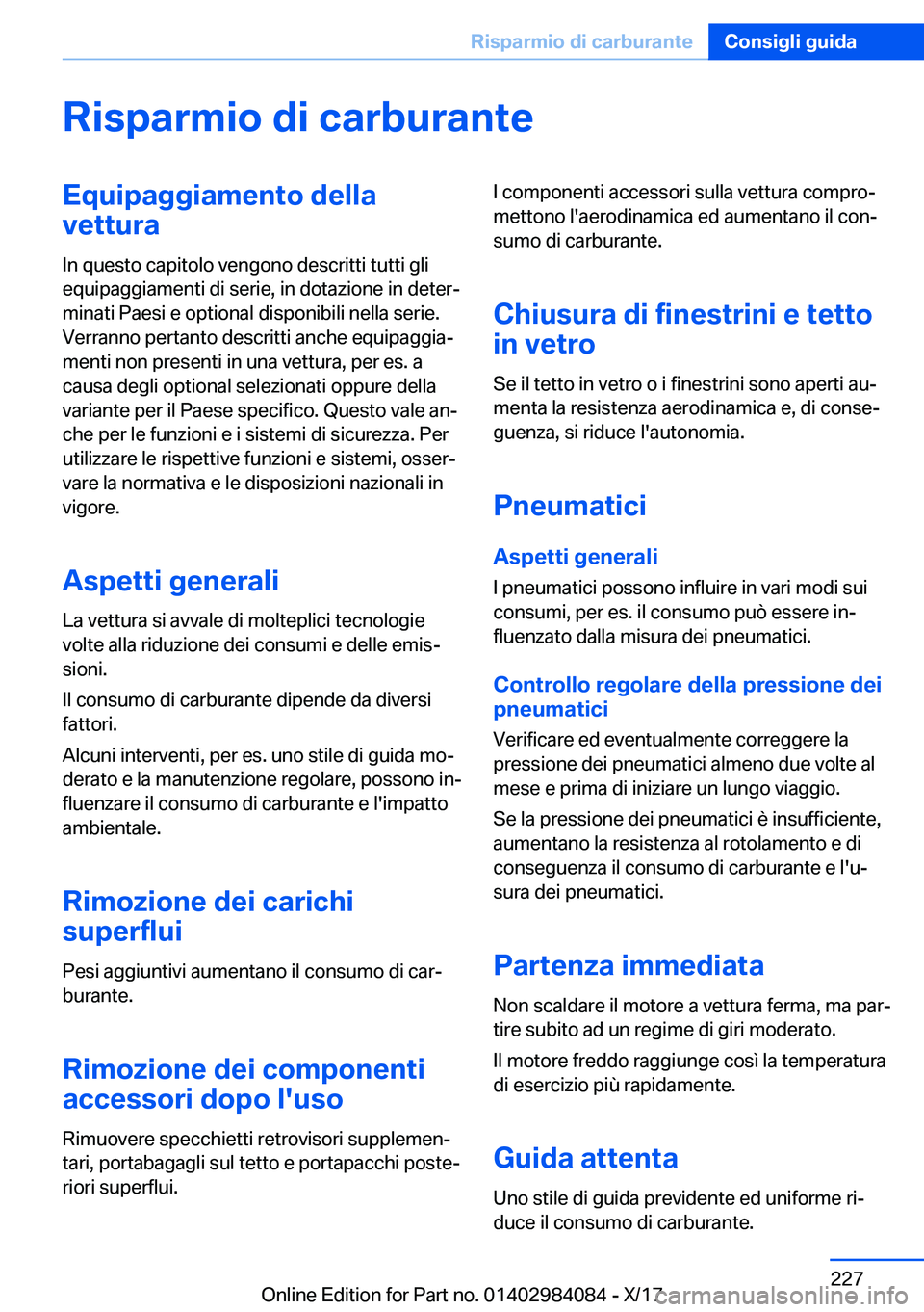 BMW 3 SERIES 2018  Libretti Di Uso E manutenzione (in Italian) �R�i�s�p�a�r�m�i�o��d�i��c�a�r�b�u�r�a�n�t�e�E�q�u�i�p�a�g�g�i�a�m�e�n�t�o��d�e�l�l�a
�v�e�t�t�u�r�a
�I�n� �q�u�e�s�t�o� �c�a�p�i�t�o�l�o� �v�e�n�g�o�n�o� �d�e�s�c�r�i�t�t�i� �t�u�t�t�i� �g�l�i
�e�