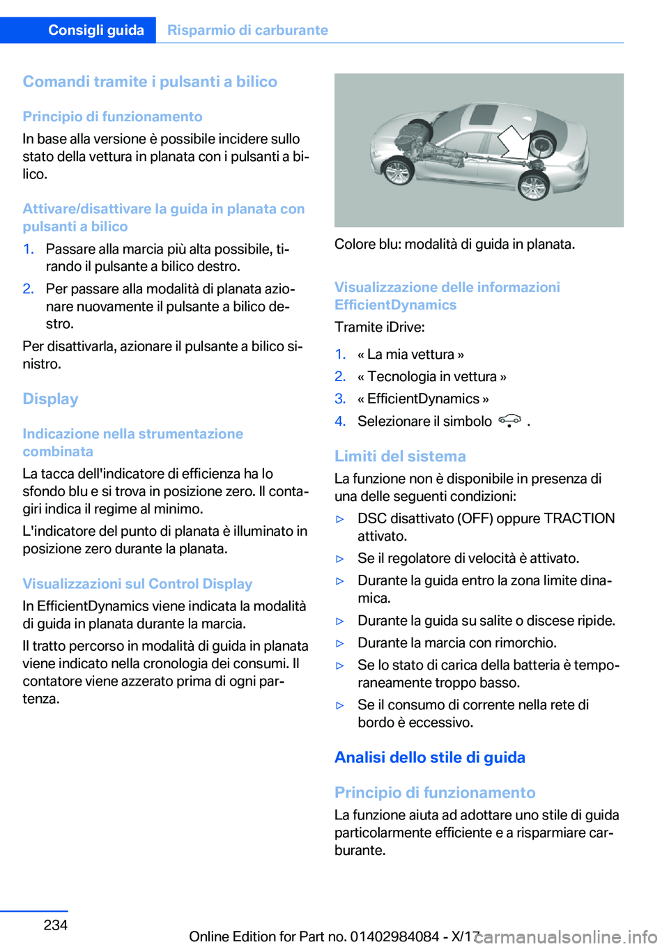 BMW 3 SERIES 2018  Libretti Di Uso E manutenzione (in Italian) �C�o�m�a�n�d�i��t�r�a�m�i�t�e��i��p�u�l�s�a�n�t�i��a��b�i�l�i�c�o
�P�r�i�n�c�i�p�i�o��d�i��f�u�n�z�i�o�n�a�m�e�n�t�o
�I�n� �b�a�s�e� �a�l�l�a� �v�e�r�s�i�o�n�e� �è� �p�o�s�s�i�b�i�l�e� �i�n�c�