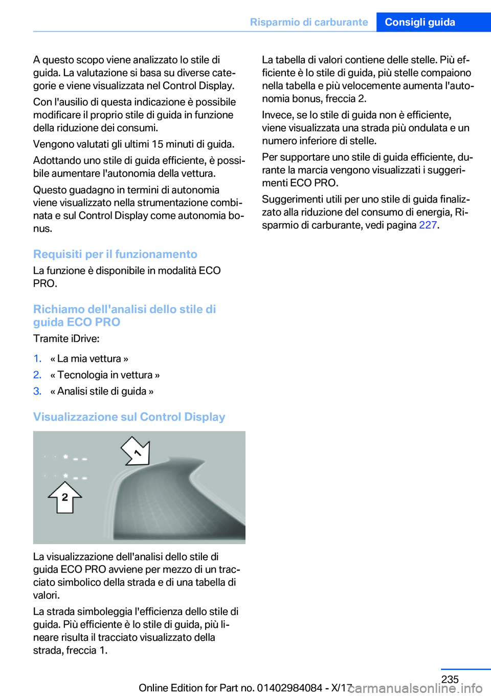 BMW 3 SERIES 2018  Libretti Di Uso E manutenzione (in Italian) �A� �q�u�e�s�t�o� �s�c�o�p�o� �v�i�e�n�e� �a�n�a�l�i�z�z�a�t�o� �l�o� �s�t�i�l�e� �d�i
�g�u�i�d�a�.� �L�a� �v�a�l�u�t�a�z�i�o�n�e� �s�i� �b�a�s�a� �s�u� �d�i�v�e�r�s�e� �c�a�t�eª
�g�o�r�i�e� �e� �v�