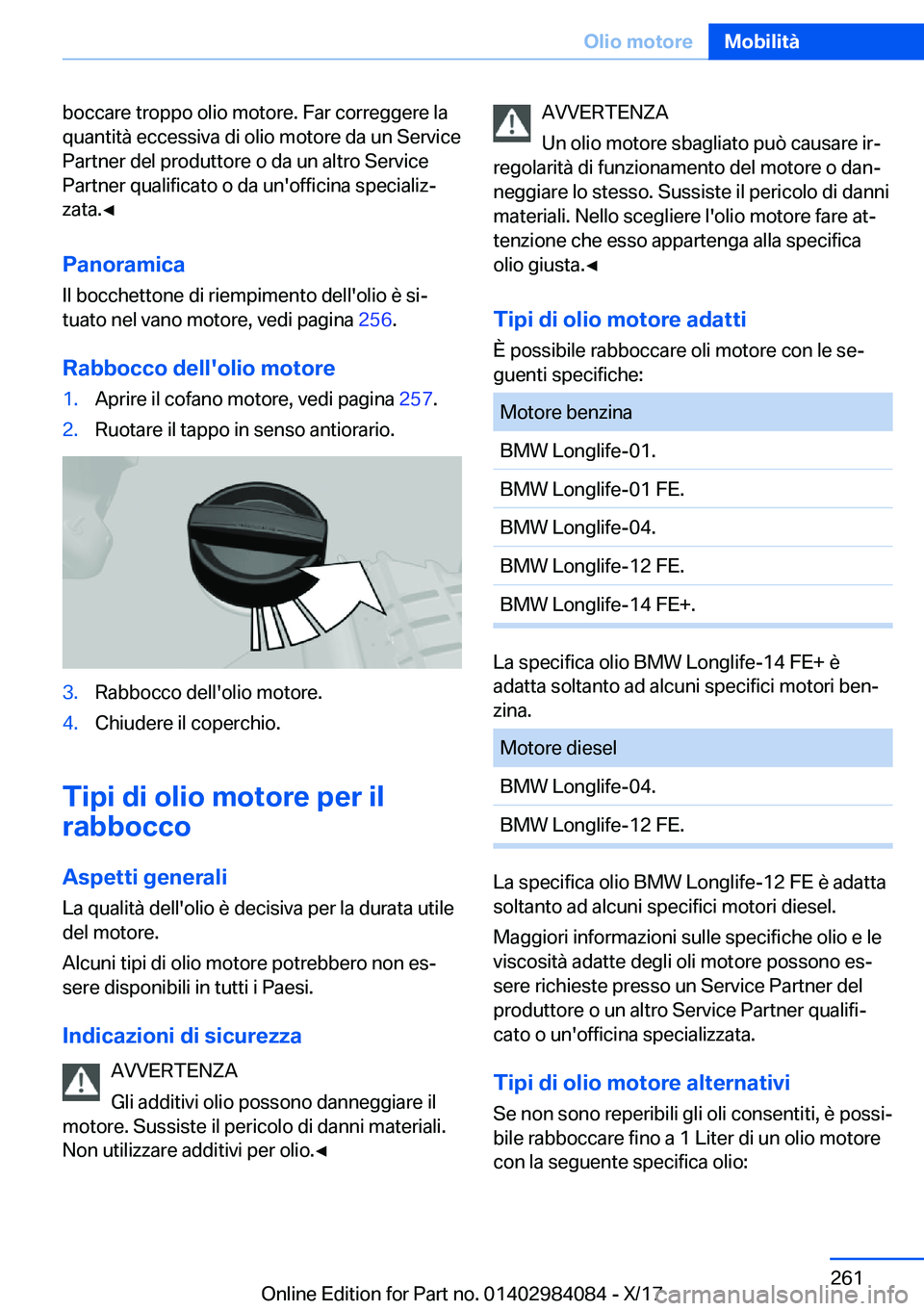 BMW 3 SERIES 2018  Libretti Di Uso E manutenzione (in Italian) �b�o�c�c�a�r�e� �t�r�o�p�p�o� �o�l�i�o� �m�o�t�o�r�e�.� �F�a�r� �c�o�r�r�e�g�g�e�r�e� �l�a
�q�u�a�n�t�i�t�