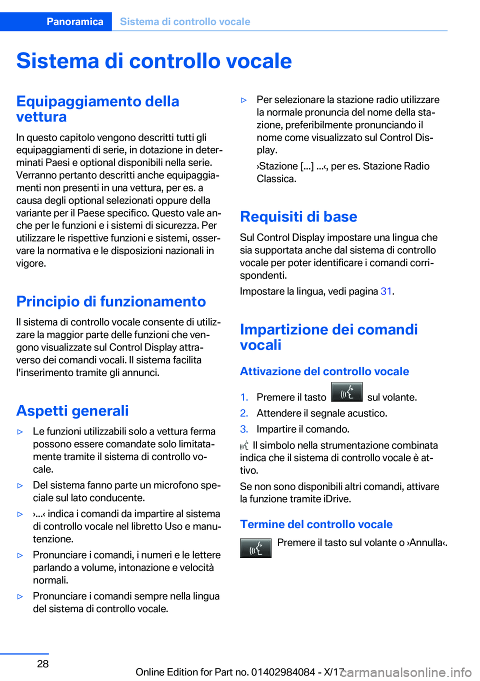 BMW 3 SERIES 2018  Libretti Di Uso E manutenzione (in Italian) �S�i�s�t�e�m�a��d�i��c�o�n�t�r�o�l�l�o��v�o�c�a�l�e�E�q�u�i�p�a�g�g�i�a�m�e�n�t�o��d�e�l�l�a�v�e�t�t�u�r�a
�I�n� �q�u�e�s�t�o� �c�a�p�i�t�o�l�o� �v�e�n�g�o�n�o� �d�e�s�c�r�i�t�t�i� �t�u�t�t�i� �g�