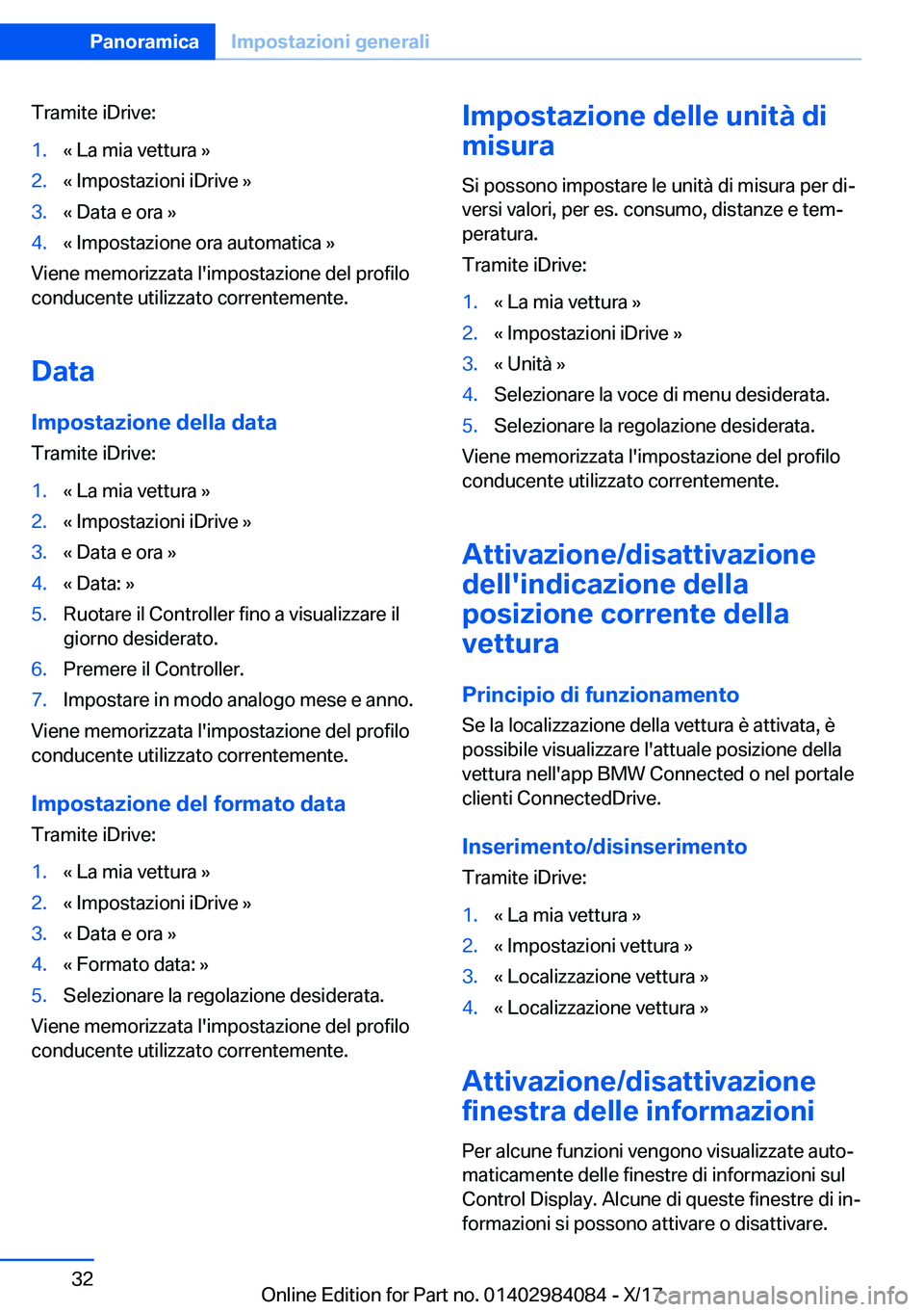 BMW 3 SERIES 2018  Libretti Di Uso E manutenzione (in Italian) �T�r�a�m�i�t�e� �i�D�r�i�v�e�:�1�.�«� �L�a� �m�i�a� �v�e�t�t�u�r�a� �{�2�.�«� �I�m�p�o�s�t�a�z�i�o�n�i� �i�D�r�i�v�e� �{�3�.�«� �D�a�t�a� �e� �o�r�a� �{�4�.�«� �I�m�p�o�s�t�a�z�i�o�n�e� �o�r�a� �a