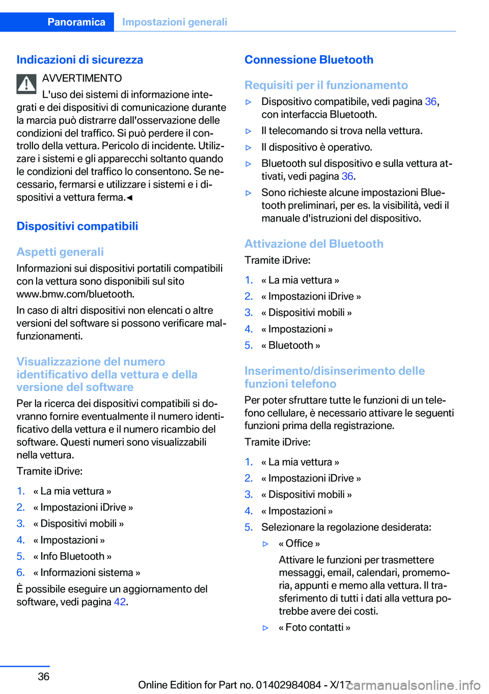 BMW 3 SERIES 2018  Libretti Di Uso E manutenzione (in Italian) �I�n�d�i�c�a�z�i�o�n�i��d�i��s�i�c�u�r�e�z�z�a�A�V�V�E�R�T�I�M�E�N�T�O
�L�'�u�s�o� �d�e�i� �s�i�s�t�e�m�i� �d�i� �i�n�f�o�r�m�a�z�i�o�n�e� �i�n�t�eª
�g�r�a�t�i� �e� �d�e�i� �d�i�s�p�o�s�i�t�i�
