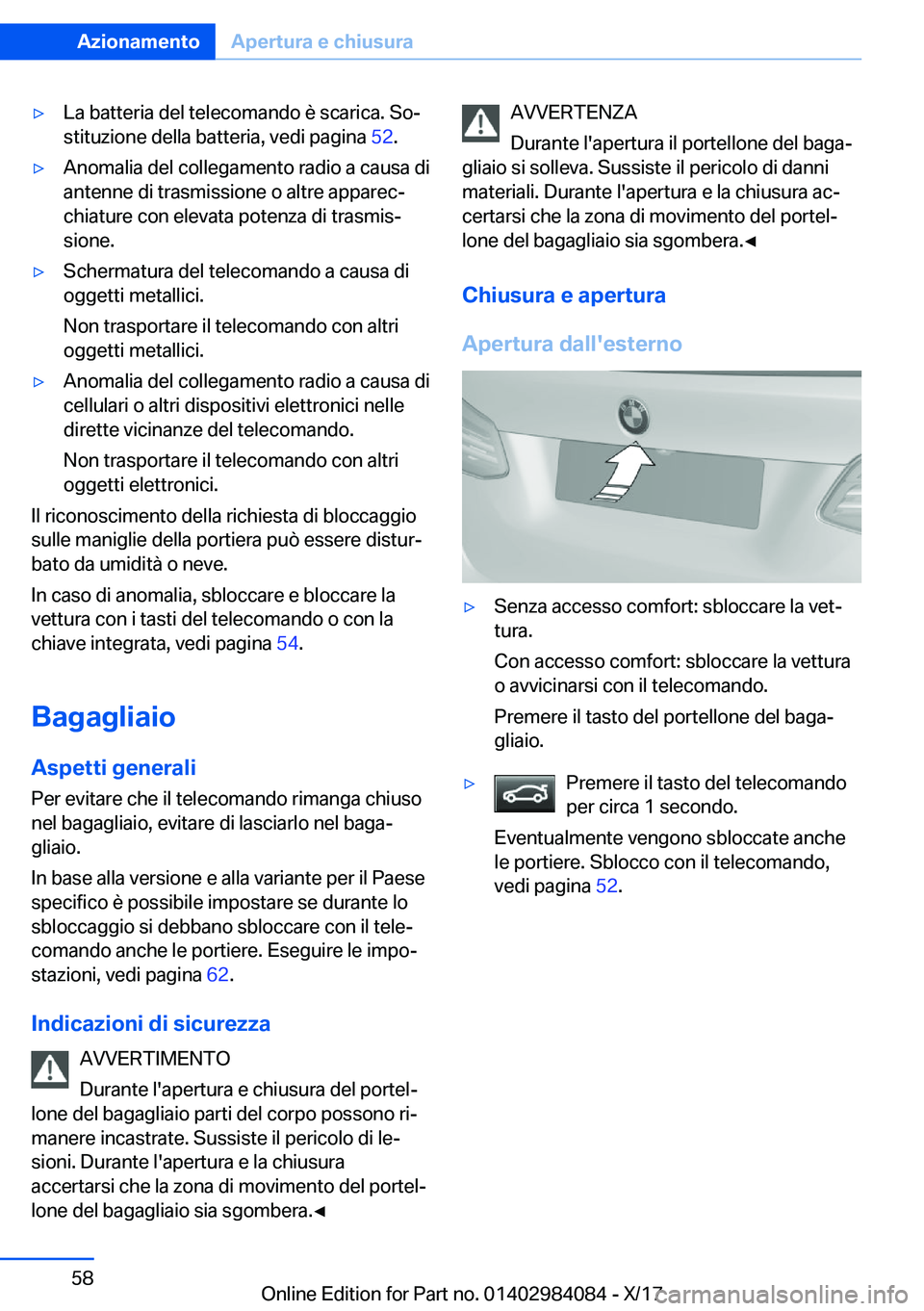BMW 3 SERIES 2018  Libretti Di Uso E manutenzione (in Italian) 'y�L�a� �b�a�t�t�e�r�i�a� �d�e�l� �t�e�l�e�c�o�m�a�n�d�o� �è� �s�c�a�r�i�c�a�.� �S�oª�s�t�i�t�u�z�i�o�n�e� �d�e�l�l�a� �b�a�t�t�e�r�i�a�,� �v�e�d�i� �p�a�g�i�n�a�  �5�2�.'y�A�n�o�m�a�l�i�a�