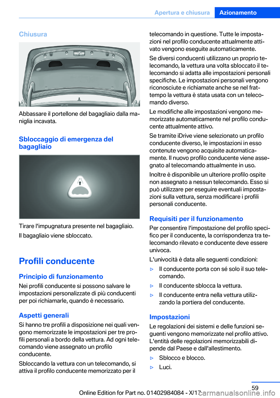 BMW 3 SERIES 2018  Libretti Di Uso E manutenzione (in Italian) �C�h�i�u�s�u�r�a
�A�b�b�a�s�s�a�r�e� �i�l� �p�o�r�t�e�l�l�o�n�e� �d�e�l� �b�a�g�a�g�l�i�a�i�o� �d�a�l�l�a� �m�aª�n�i�g�l�i�a� �i�n�c�a�v�a�t�a�.
�S�b�l�o�c�c�a�g�g�i�o��d�i��e�m�e�r�g�e�n�z�a��d�