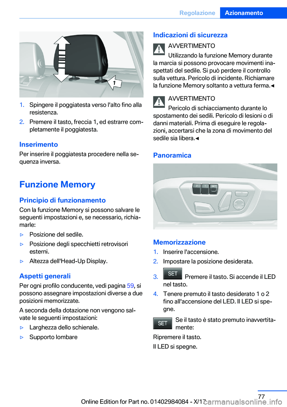 BMW 3 SERIES 2018  Libretti Di Uso E manutenzione (in Italian) �1�.�S�p�i�n�g�e�r�e� �i�l� �p�o�g�g�i�a�t�e�s�t�a� �v�e�r�s�o� �l�'�a�l�t�o� �f�i�n�o� �a�l�l�a
�r�e�s�i�s�t�e�n�z�a�.�2�.�P�r�e�m�e�r�e� �i�l� �t�a�s�t�o�,� �f�r�e�c�c�i�a� �1�,� �e�d� �e�s�t�r�