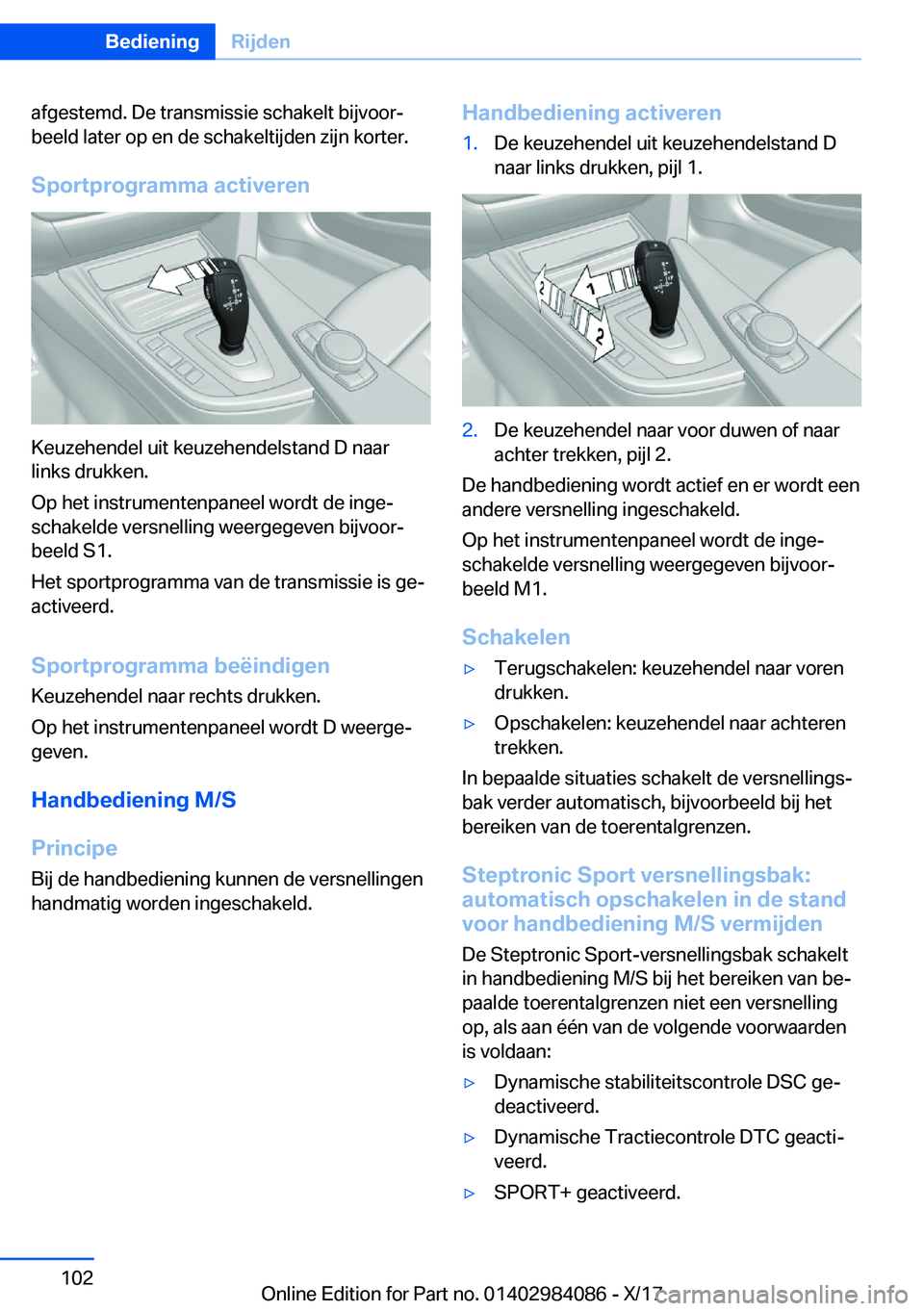 BMW 3 SERIES 2018  Instructieboekjes (in Dutch) �a�f�g�e�s�t�e�m�d�.� �D�e� �t�r�a�n�s�m�i�s�s�i�e� �s�c�h�a�k�e�l�t� �b�i�j�v�o�o�rj
�b�e�e�l�d� �l�a�t�e�r� �o�p� �e�n� �d�e� �s�c�h�a�k�e�l�t�i�j�d�e�n� �z�i�j�n� �k�o�r�t�e�r�.
�S�p�o�r�t�p�r�o�g