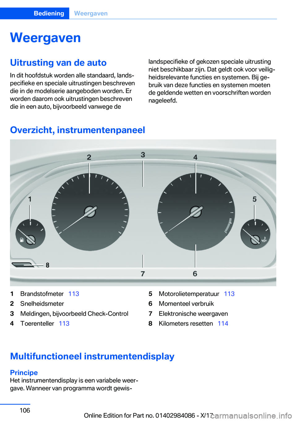 BMW 3 SERIES 2018  Instructieboekjes (in Dutch) �W�e�e�r�g�a�v�e�n�U�i�t�r�u�s�t�i�n�g��v�a�n��d�e��a�u�t�o
�I�n� �d�i�t� �h�o�o�f�d�s�t�u�k� �w�o�r�d�e�n� �a�l�l�e� �s�t�a�n�d�a�a�r�d�,� �l�a�n�d�sj
�p�e�c�i�f�i�e�k�e� �e�n� �s�p�e�c�i�a�l�e� 