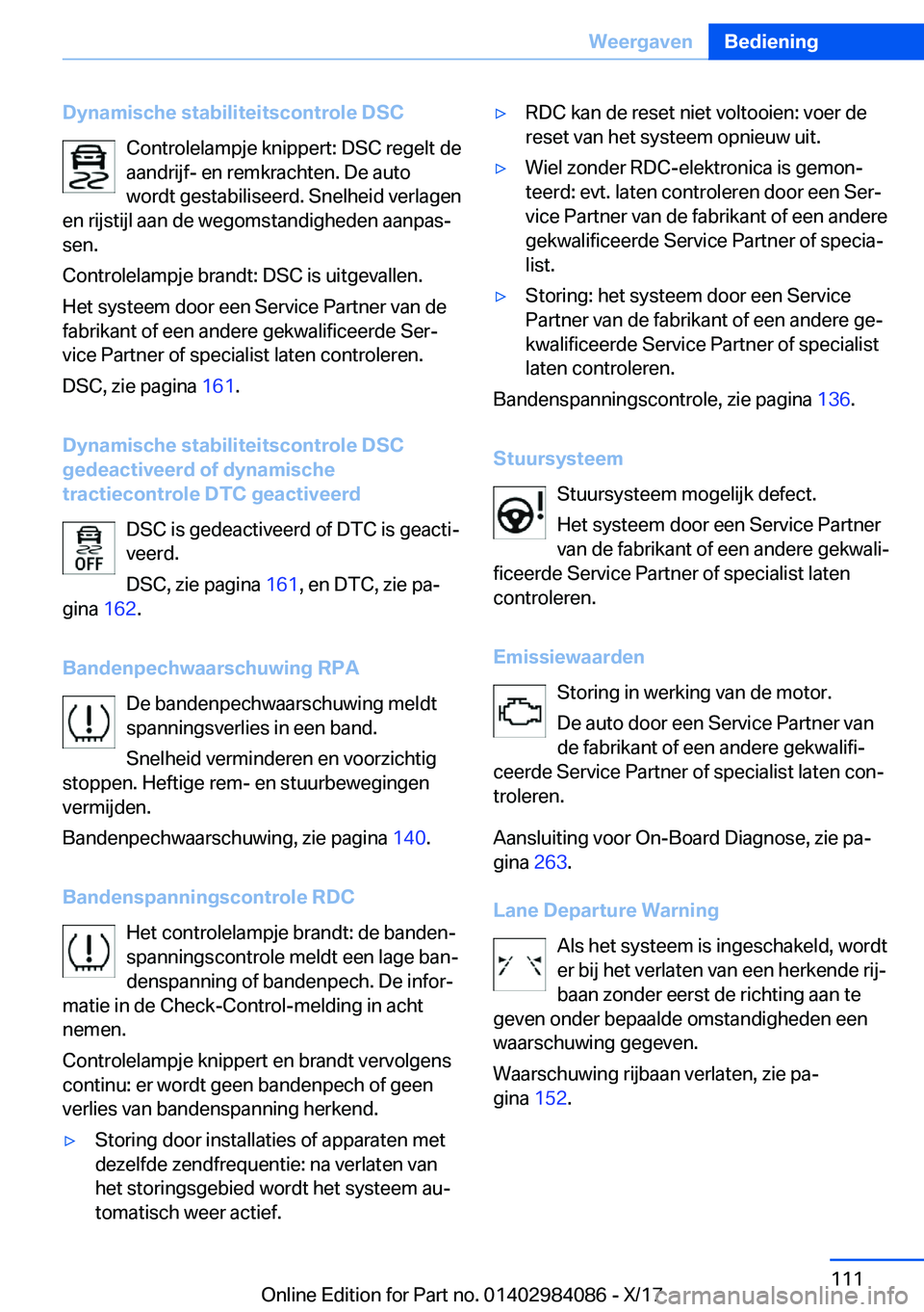BMW 3 SERIES 2018  Instructieboekjes (in Dutch) �D�y�n�a�m�i�s�c�h�e��s�t�a�b�i�l�i�t�e�i�t�s�c�o�n�t�r�o�l�e��D�S�C�C�o�n�t�r�o�l�e�l�a�m�p�j�e� �k�n�i�p�p�e�r�t�:� �D�S�C� �r�e�g�e�l�t� �d�e
�a�a�n�d�r�i�j�f�-� �e�n� �r�e�m�k�r�a�c�h�t�e�n�.� �