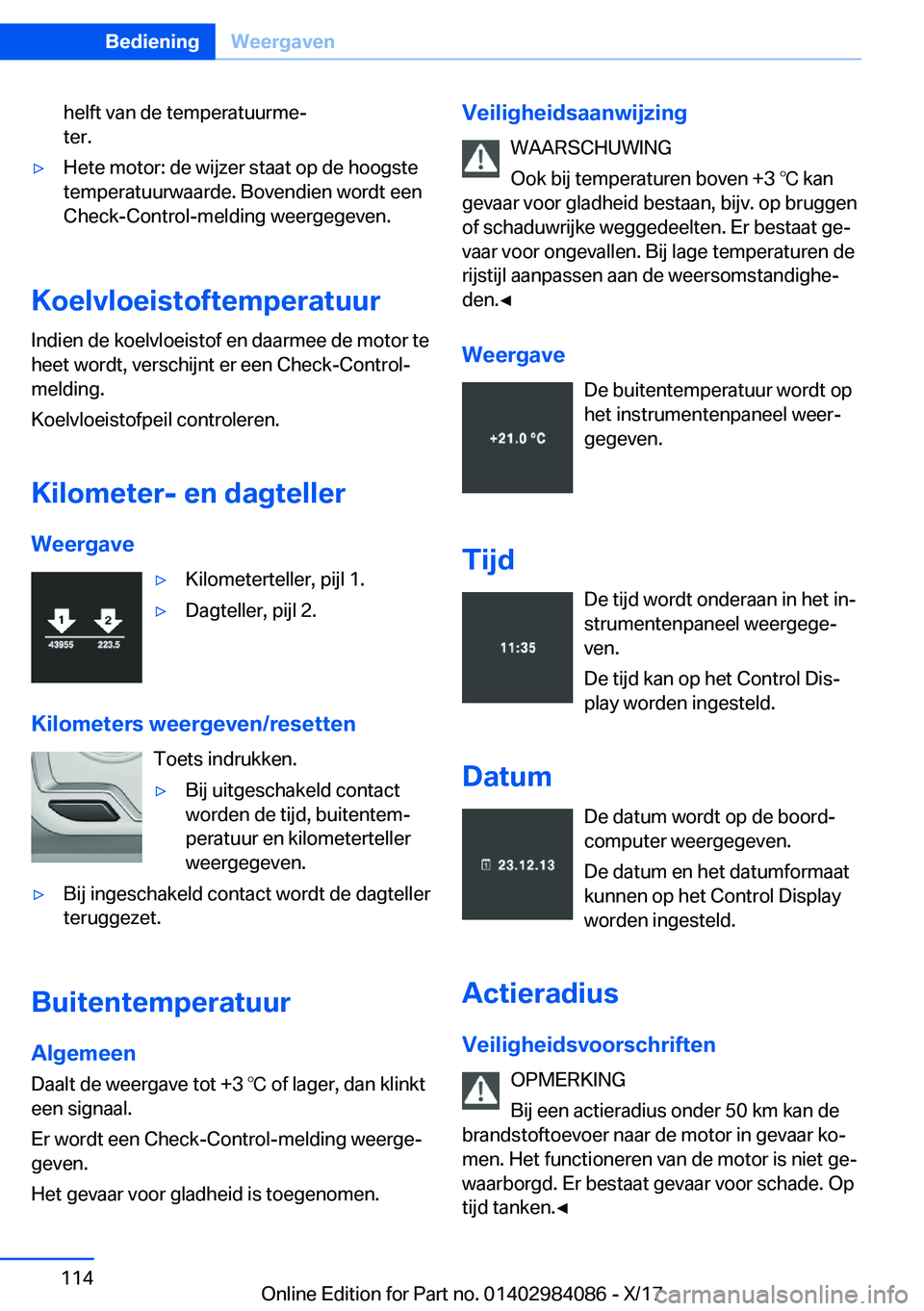 BMW 3 SERIES 2018  Instructieboekjes (in Dutch) �h�e�l�f�t� �v�a�n� �d�e� �t�e�m�p�e�r�a�t�u�u�r�m�ej
�t�e�r�.'y�H�e�t�e� �m�o�t�o�r�:� �d�e� �w�i�j�z�e�r� �s�t�a�a�t� �o�p� �d�e� �h�o�o�g�s�t�e �t�e�m�p�e�r�a�t�u�u�r�w�a�a�r�d�e�.� �B�o�v�e�n