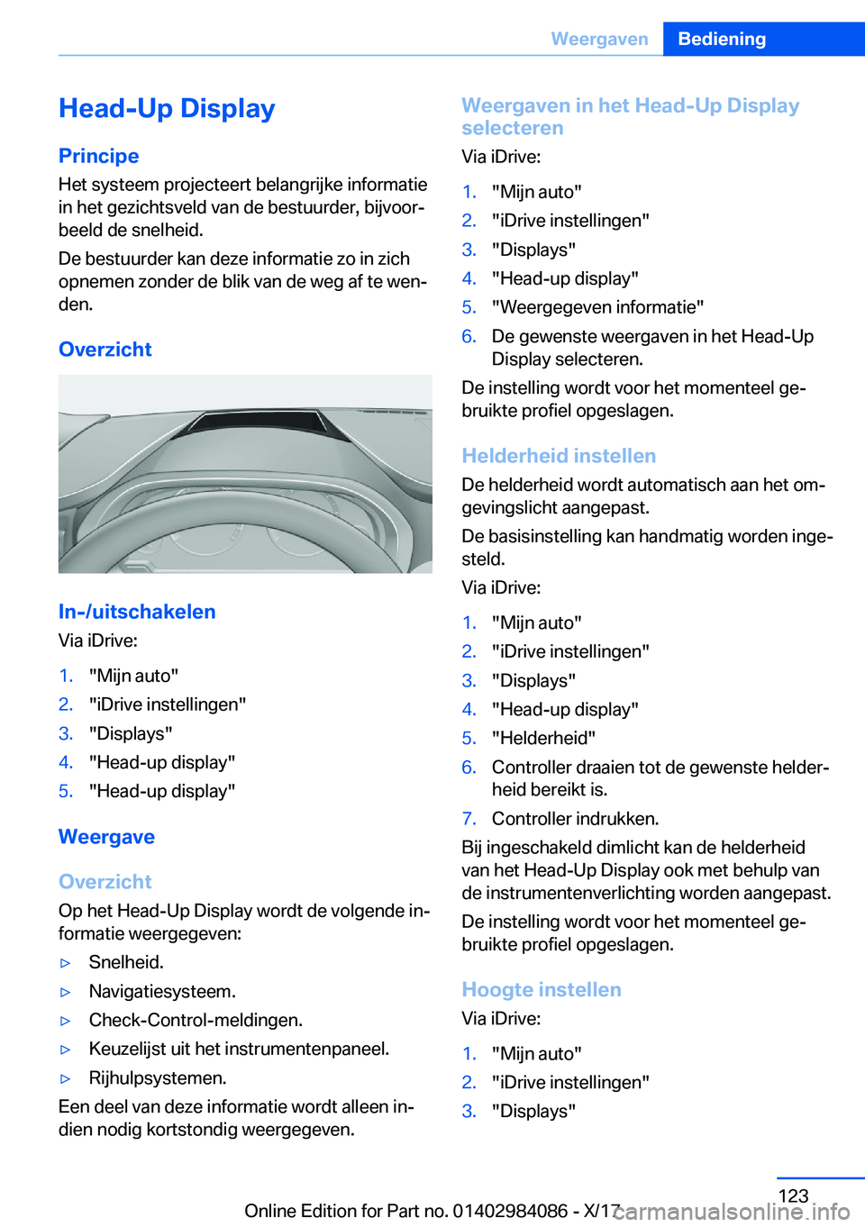 BMW 3 SERIES 2018  Instructieboekjes (in Dutch) �H�e�a�d�-�U�p��D�i�s�p�l�a�y�P�r�i�n�c�i�p�e
�H�e�t� �s�y�s�t�e�e�m� �p�r�o�j�e�c�t�e�e�r�t� �b�e�l�a�n�g�r�i�j�k�e� �i�n�f�o�r�m�a�t�i�e
�i�n� �h�e�t� �g�e�z�i�c�h�t�s�v�e�l�d� �v�a�n� �d�e� �b�e�s