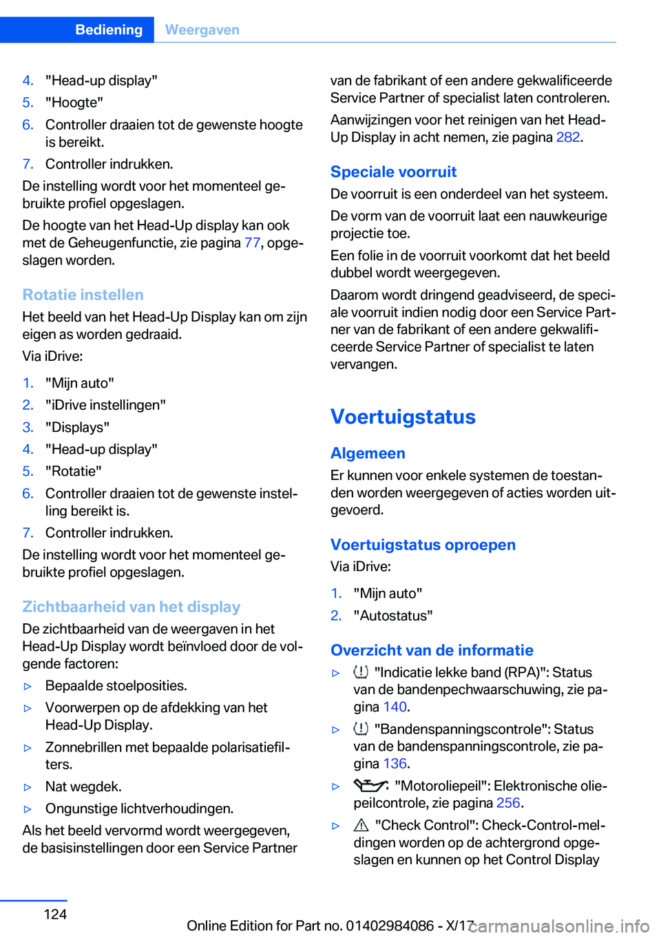 BMW 3 SERIES 2018  Instructieboekjes (in Dutch) �4�.�"�H�e�a�d�-�u�p� �d�i�s�p�l�a�y�"�5�.�"�H�o�o�g�t�e�"�6�.�C�o�n�t�r�o�l�l�e�r� �d�r�a�a�i�e�n� �t�o�t� �d�e� �g�e�w�e�n�s�t�e� �h�o�o�g�t�e�i�s� �b�e�r�e�i�k�t�.�7�.�C�o�n�t�r�o�l