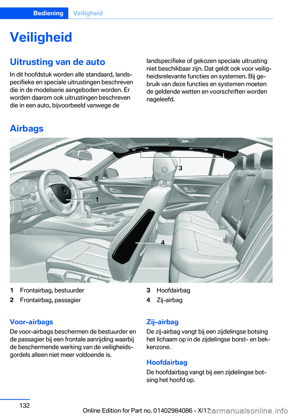 BMW 3 SERIES 2018  Instructieboekjes (in Dutch) �V�e�i�l�i�g�h�e�i�d�U�i�t�r�u�s�t�i�n�g��v�a�n��d�e��a�u�t�o
�I�n� �d�i�t� �h�o�o�f�d�s�t�u�k� �w�o�r�d�e�n� �a�l�l�e� �s�t�a�n�d�a�a�r�d�,� �l�a�n�d�sj
�p�e�c�i�f�i�e�k�e� �e�n� �s�p�e�c�i�a�l�e