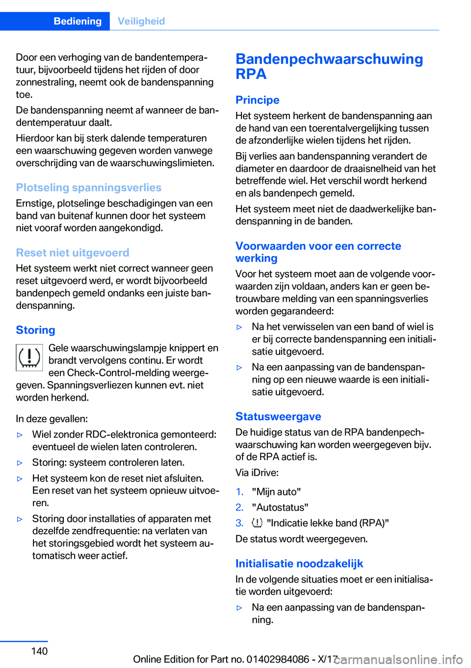 BMW 3 SERIES 2018  Instructieboekjes (in Dutch) �D�o�o�r� �e�e�n� �v�e�r�h�o�g�i�n�g� �v�a�n� �d�e� �b�a�n�d�e�n�t�e�m�p�e�r�aj�t�u�u�r�,� �b�i�j�v�o�o�r�b�e�e�l�d� �t�i�j�d�e�n�s� �h�e�t� �r�i�j�d�e�n� �o�f� �d�o�o�r�z�o�n�n�e�s�t�r�a�l�i�n�g�,� 