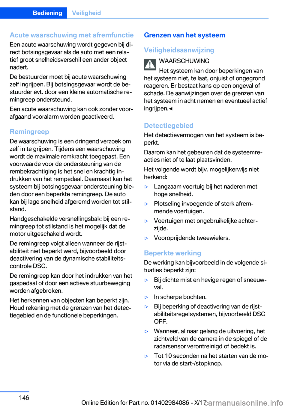 BMW 3 SERIES 2018  Instructieboekjes (in Dutch) �A�c�u�t�e��w�a�a�r�s�c�h�u�w�i�n�g��m�e�t��a�f�r�e�m�f�u�n�c�t�i�e
�E�e�n� �a�c�u�t�e� �w�a�a�r�s�c�h�u�w�i�n�g� �w�o�r�d�t� �g�e�g�e�v�e�n� �b�i�j� �d�ij
�r�e�c�t� �b�o�t�s�i�n�g�s�g�e�v�a�a�r� 