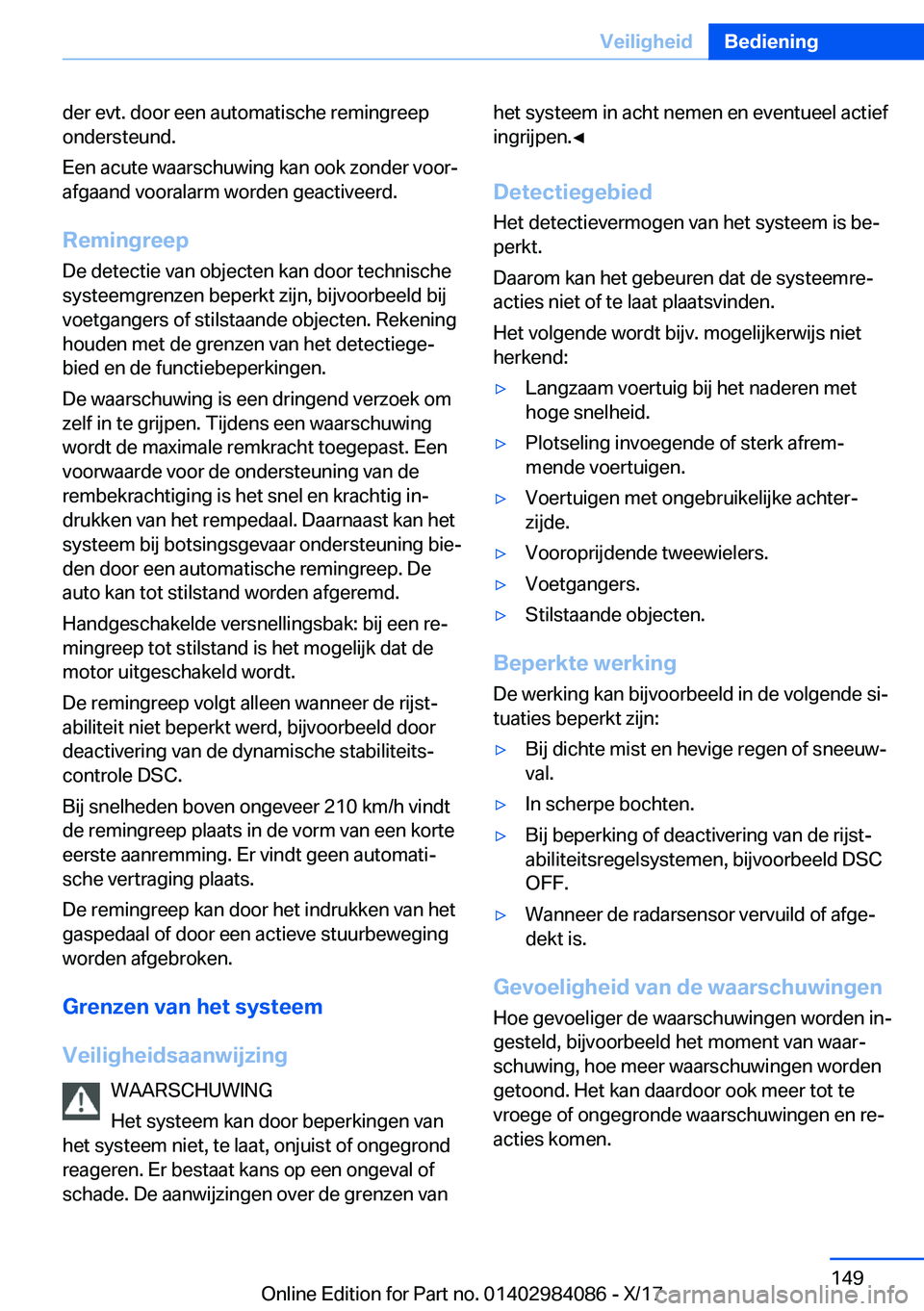 BMW 3 SERIES 2018  Instructieboekjes (in Dutch) �d�e�r� �e�v�t�.� �d�o�o�r� �e�e�n� �a�u�t�o�m�a�t�i�s�c�h�e� �r�e�m�i�n�g�r�e�e�p�o�n�d�e�r�s�t�e�u�n�d�.
�E�e�n� �a�c�u�t�e� �w�a�a�r�s�c�h�u�w�i�n�g� �k�a�n� �o�o�k� �z�o�n�d�e�r� �v�o�o�rj
�a�f�g