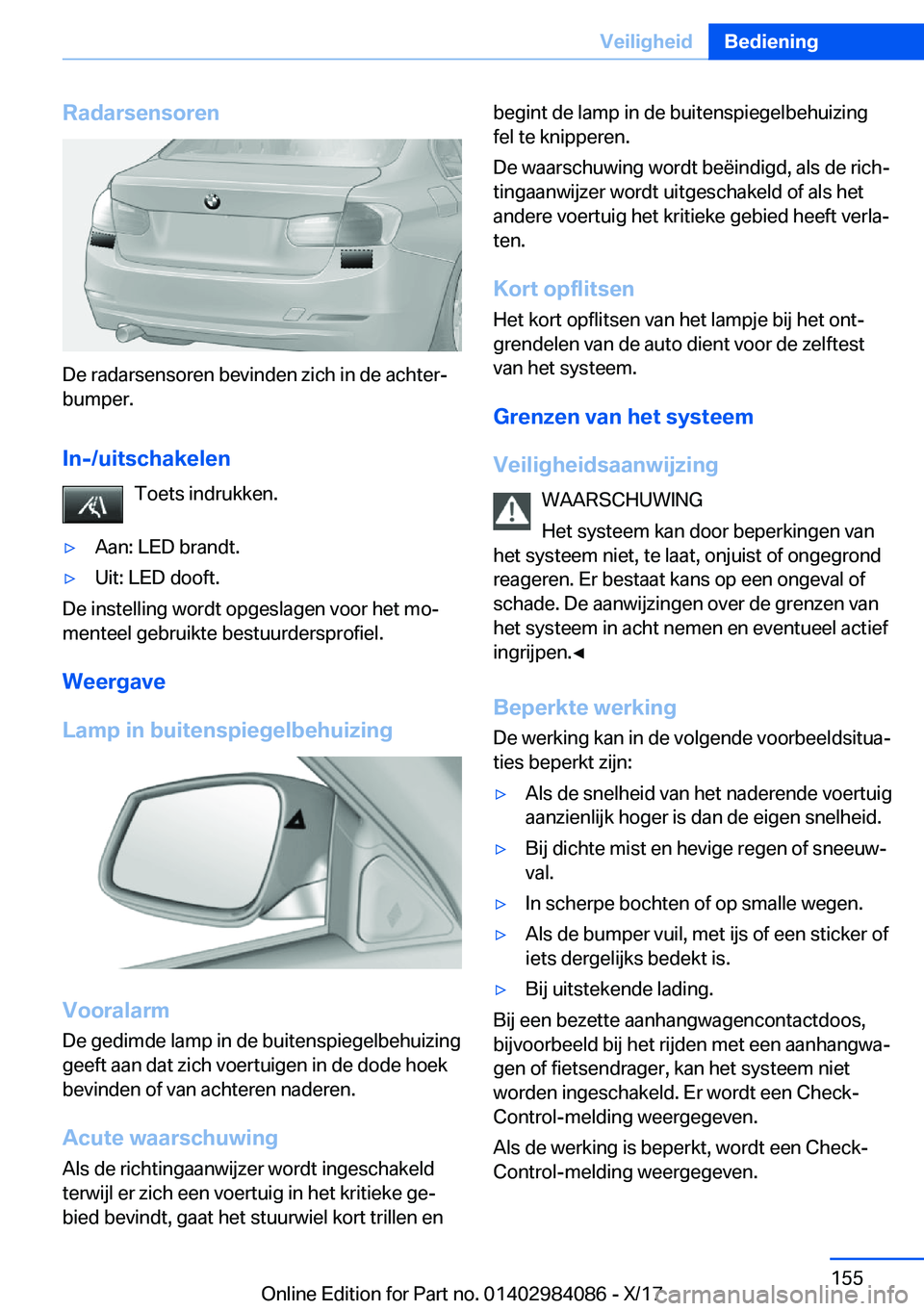 BMW 3 SERIES 2018  Instructieboekjes (in Dutch) �R�a�d�a�r�s�e�n�s�o�r�e�n
�D�e� �r�a�d�a�r�s�e�n�s�o�r�e�n� �b�e�v�i�n�d�e�n� �z�i�c�h� �i�n� �d�e� �a�c�h�t�e�rj�b�u�m�p�e�r�.
�I�n�-�/�u�i�t�s�c�h�a�k�e�l�e�n �T�o�e�t�s� �i�n�d�r�u�k�k�e�n�.
'