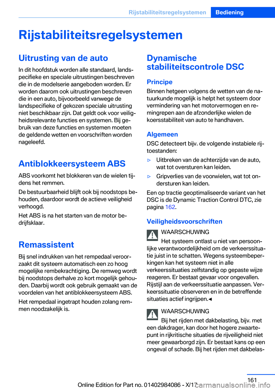 BMW 3 SERIES 2018  Instructieboekjes (in Dutch) �R�i�j�s�t�a�b�i�l�i�t�e�i�t�s�r�e�g�e�l�s�y�s�t�e�m�e�n�U�i�t�r�u�s�t�i�n�g��v�a�n��d�e��a�u�t�o
�I�n� �d�i�t� �h�o�o�f�d�s�t�u�k� �w�o�r�d�e�n� �a�l�l�e� �s�t�a�n�d�a�a�r�d�,� �l�a�n�d�sj
�p�e�c