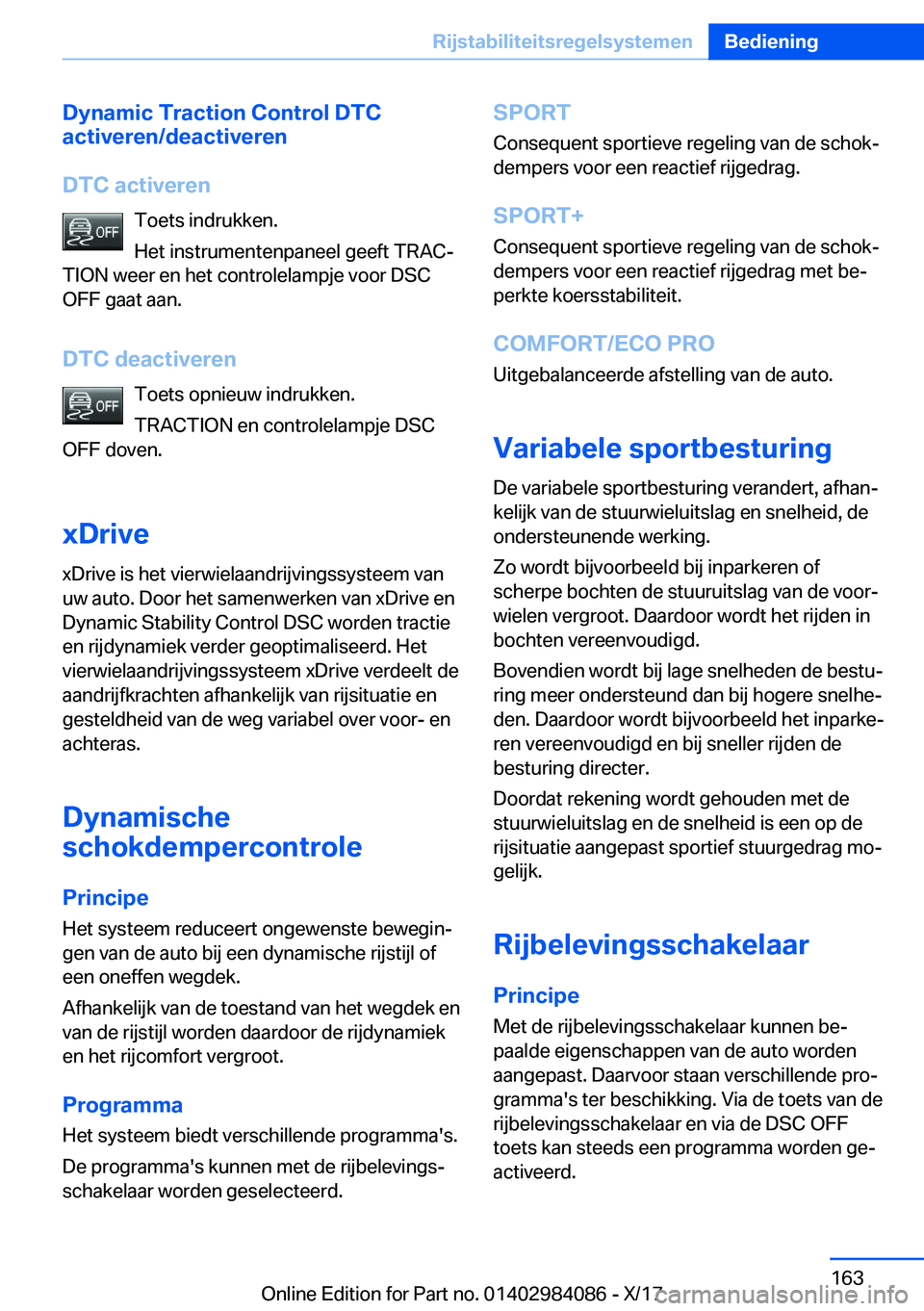 BMW 3 SERIES 2018  Instructieboekjes (in Dutch) �D�y�n�a�m�i�c��T�r�a�c�t�i�o�n��C�o�n�t�r�o�l��D�T�C
�a�c�t�i�v�e�r�e�n�/�d�e�a�c�t�i�v�e�r�e�n
�D�T�C��a�c�t�i�v�e�r�e�n �T�o�e�t�s� �i�n�d�r�u�k�k�e�n�.
�H�e�t� �i�n�s�t�r�u�m�e�n�t�e�n�p�a�n�e